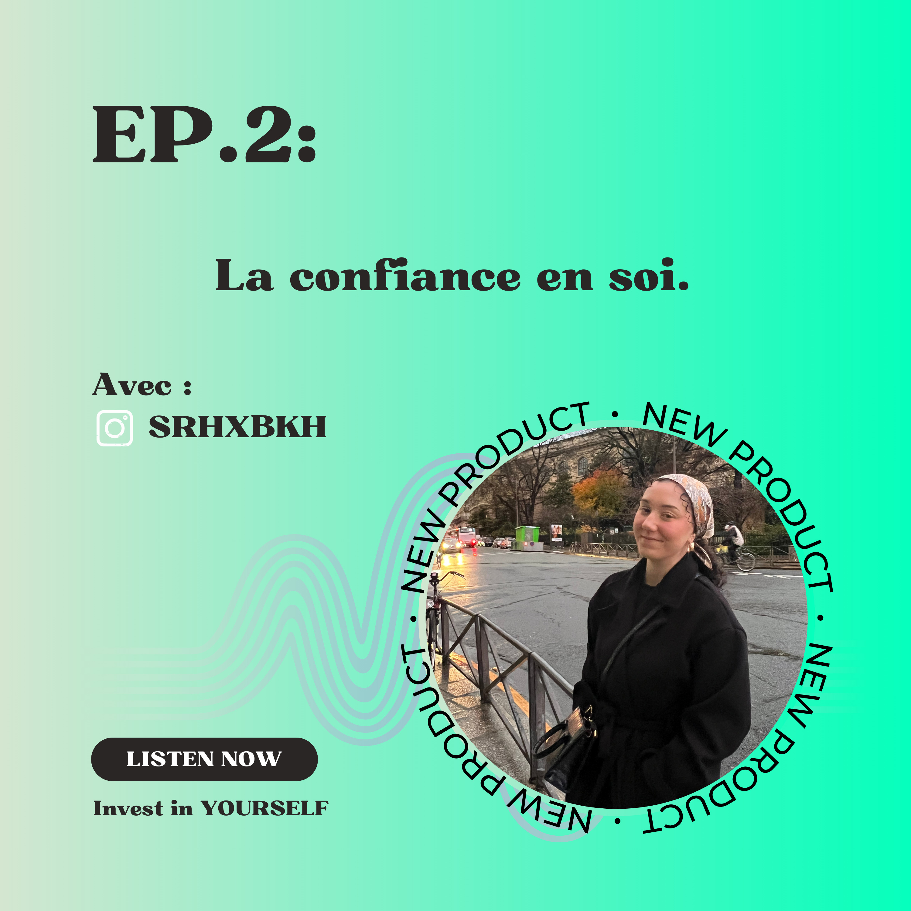 EP.2 Ayez confiance en vous !