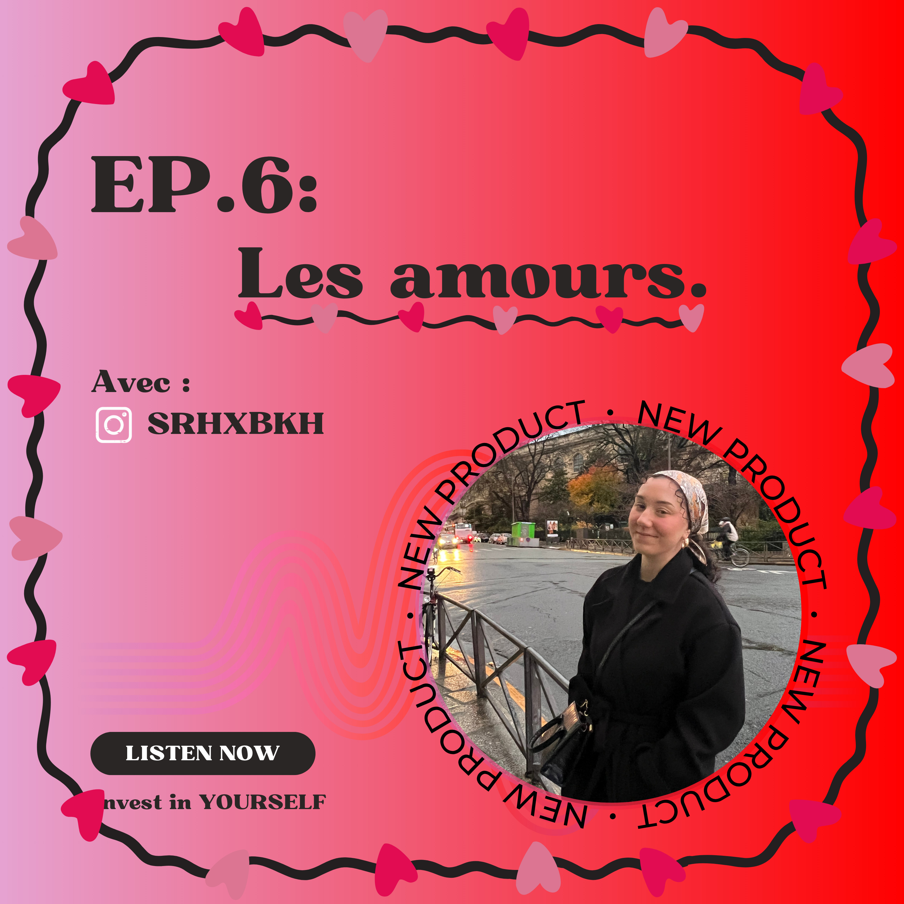 EP.6 Aujourd’hui on parle d’amour !