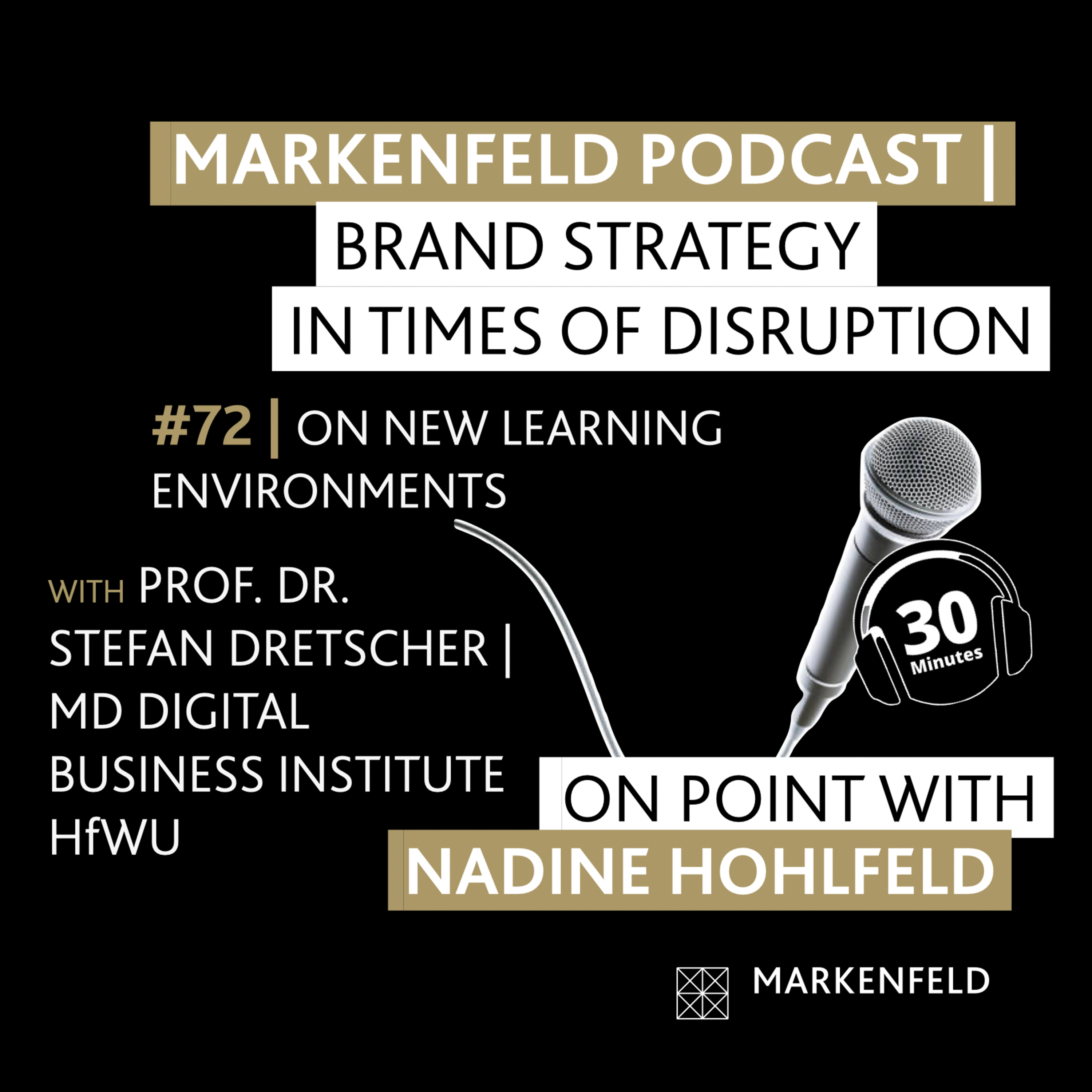 🔥 72 | ON NEW LEARNING ENVIRONMENTS with PROF. DR. STEFAN DRETSCHER (MD DIGITAL BUSINESS INSTITUTE HfWU) episode artwork