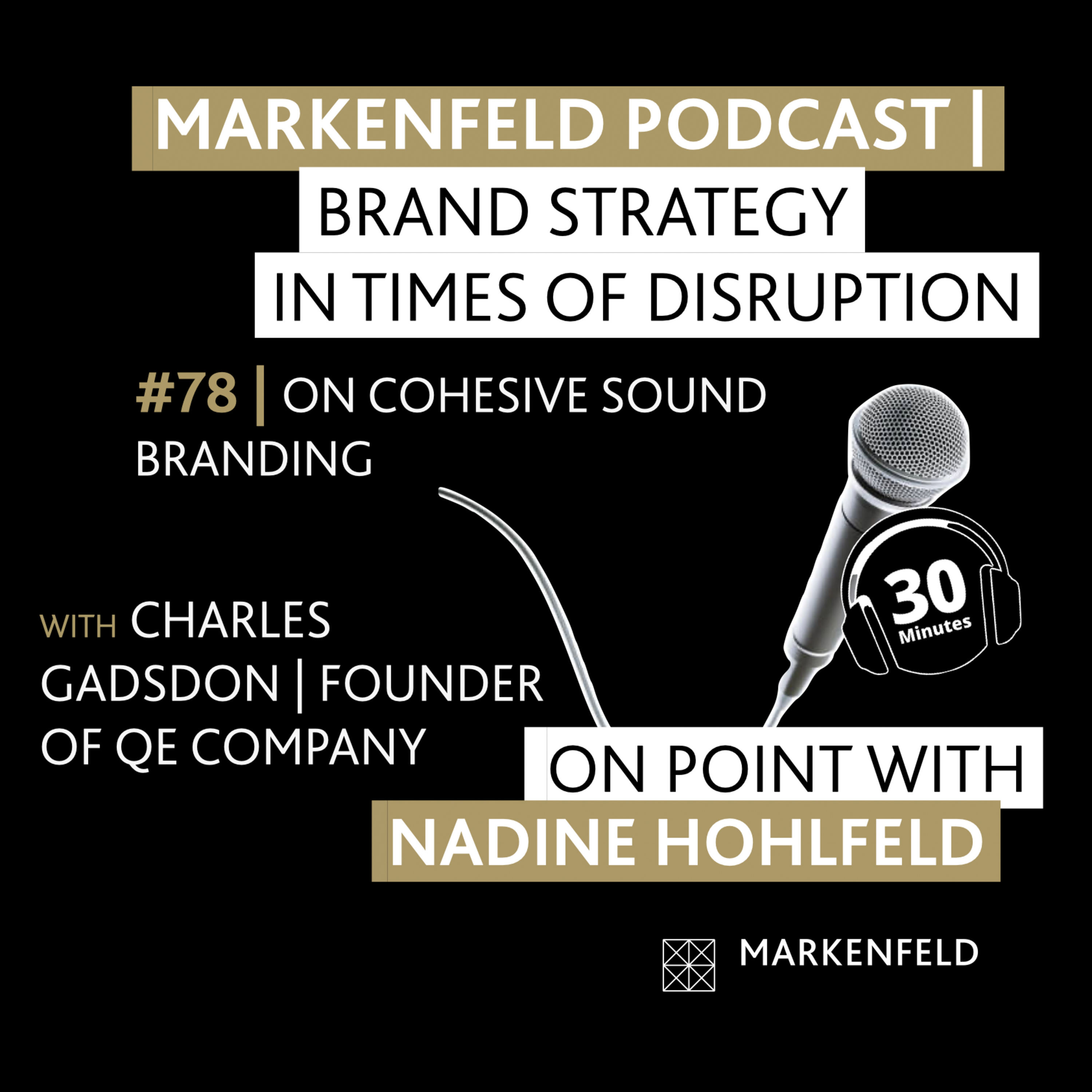 🔥 78 | ON COHESIVE SOUND BRANDING with CHARLES GADSDON (FOUNDER THE QE COMPANY) episode artwork