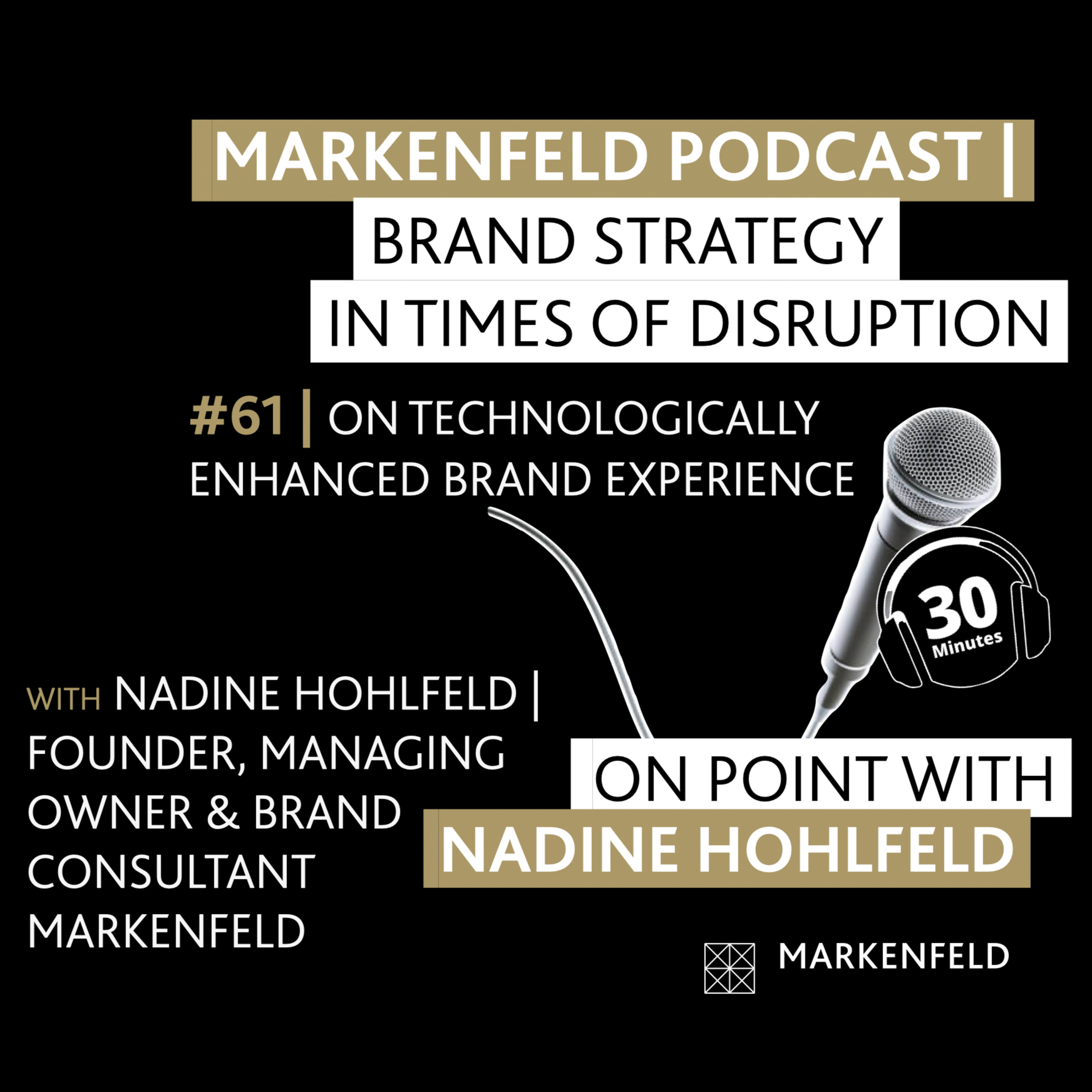 🔥 61 | ON TECHNOLOGICALLY ENHANCED BRAND EXPERIENCE with ⁠NADINE HOHLFELD (FOUNDER, MANAGING OWNER & BRAND CONSULTANT ⁠MARKENFELD | NADINE HOHLFELD⁠) episode artwork