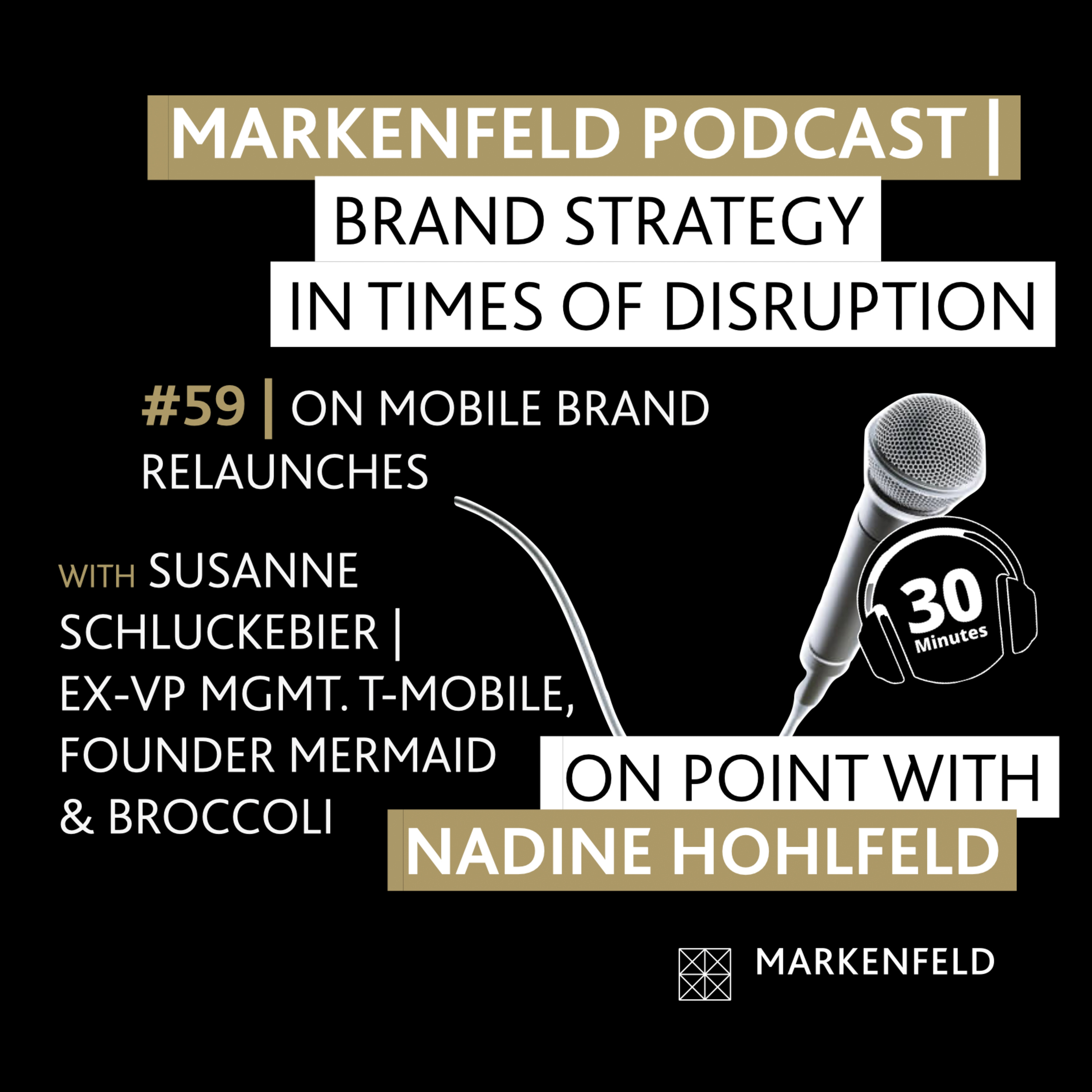 🔥 59 | ON MOBILE BRAND RELAUNCHES with SUSANNE SCHLUCKEBIER (EX-VP BRAND MGMT. T-MOBILE, FOUNDER MERMAID&BROCCOLI) episode artwork