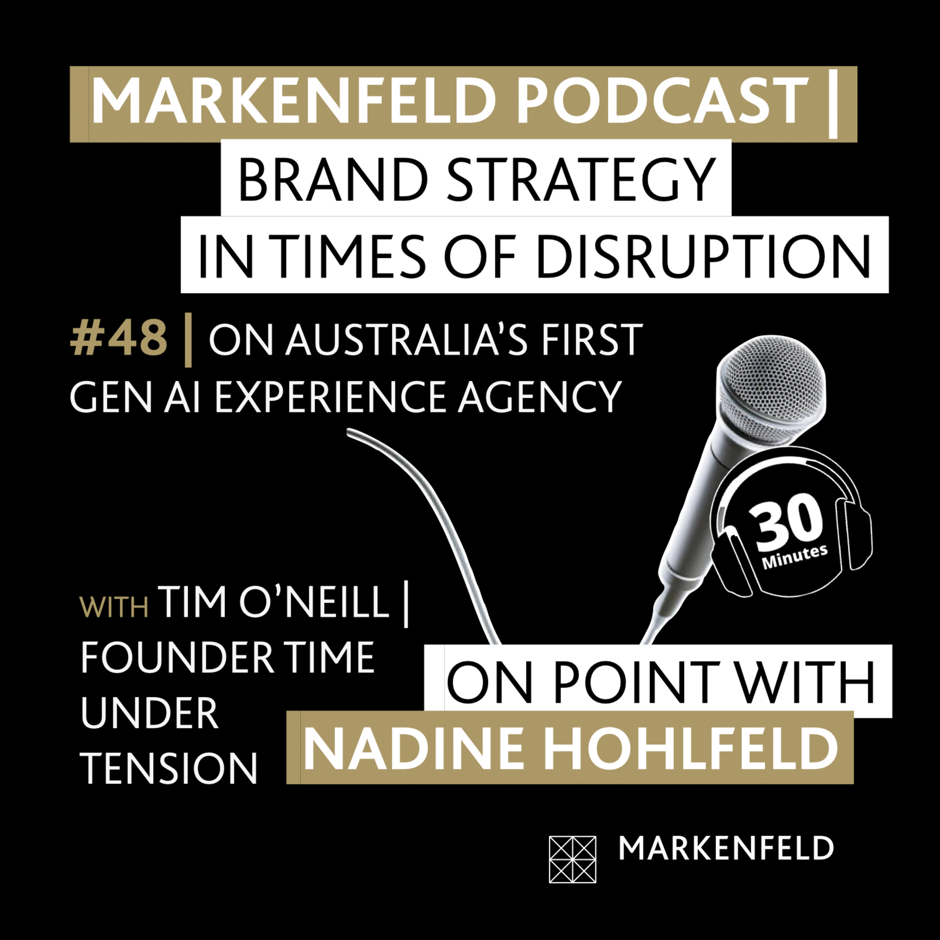 🔥 48 | ON AUSTRALIA'S FIRST GEN AI EXPERIENCE AGENCY with TIM O'NEILL (FOUNDER TIME UNDER TENSION) episode artwork