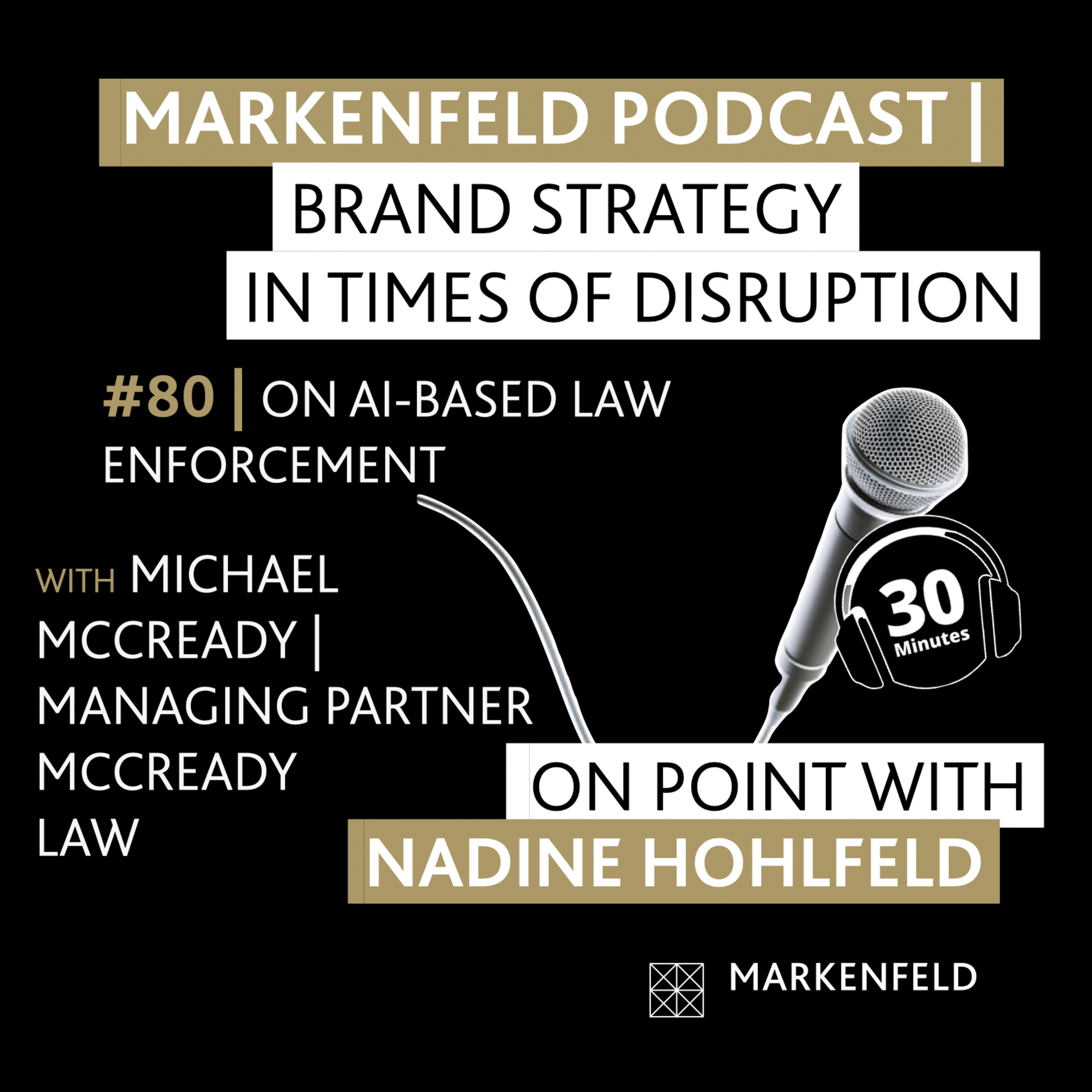 🔥 80 | ON AI-BASED LAW ENFORCEMENT with MICHAEL MCCREADY (MANAGING PARTNER MCCREADY LAW) episode artwork