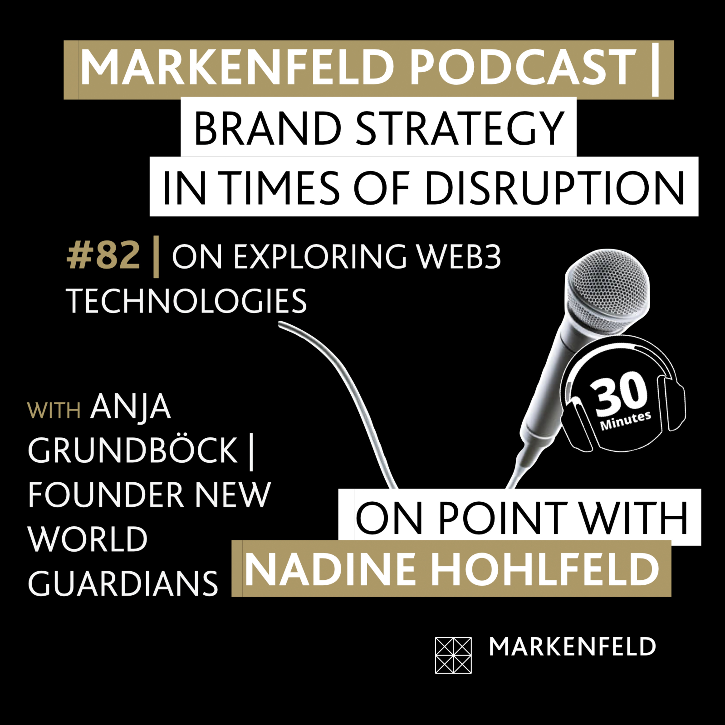 🔥 82 | ON EXPLORING WEB3 TECHNOLOGIES with ANJA GRUNDBÖCK (FOUNDER NEW WORLD GUARDIANS) episode artwork