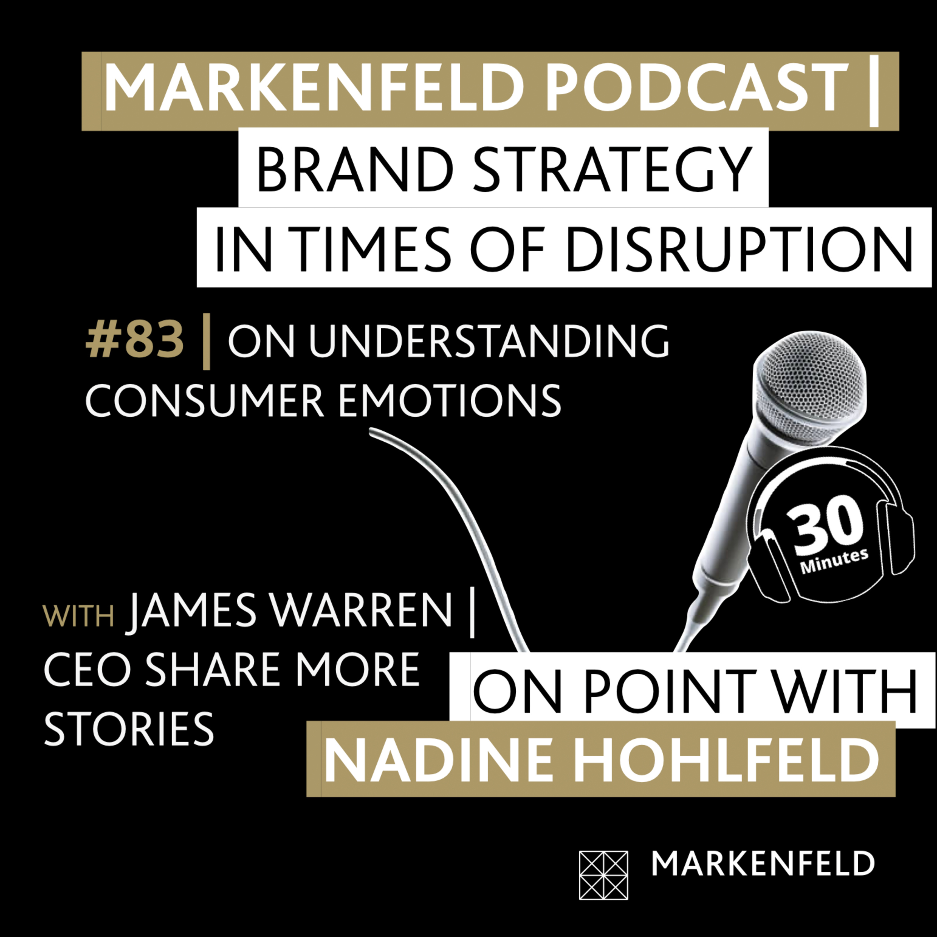 🔥 83 | ON UNDERSTANDING CONSUMER EMOTIONS with JAMES WARREN (CEO SHARE YOUR STORIES) episode artwork