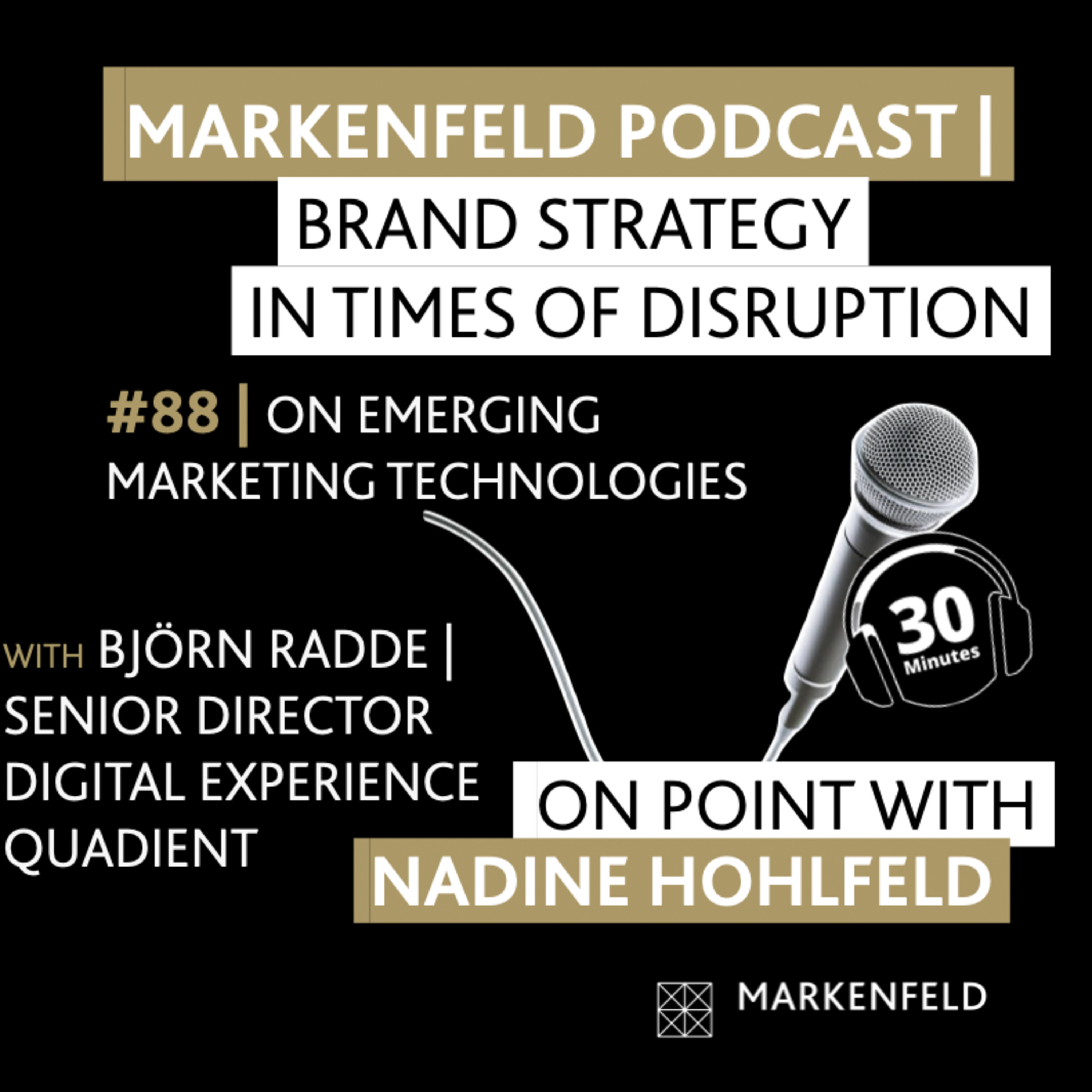 🔥 87 | ON EMERGING MARKETING TECHNOLOGY with BJÖRN RADDE (SR. DIRECTOR GLOBAL DIGITAL EXPERIENCES QUADIENT) episode artwork