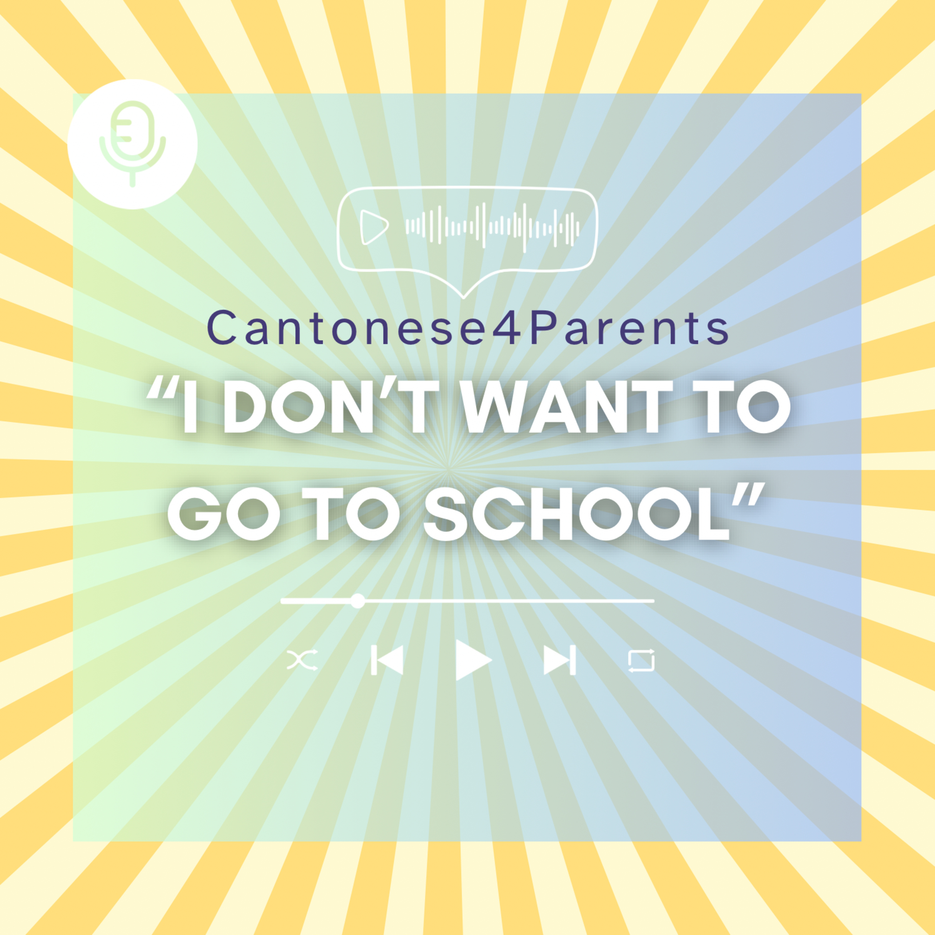 What should I do if my child says they don’t want to go to school? episode artwork