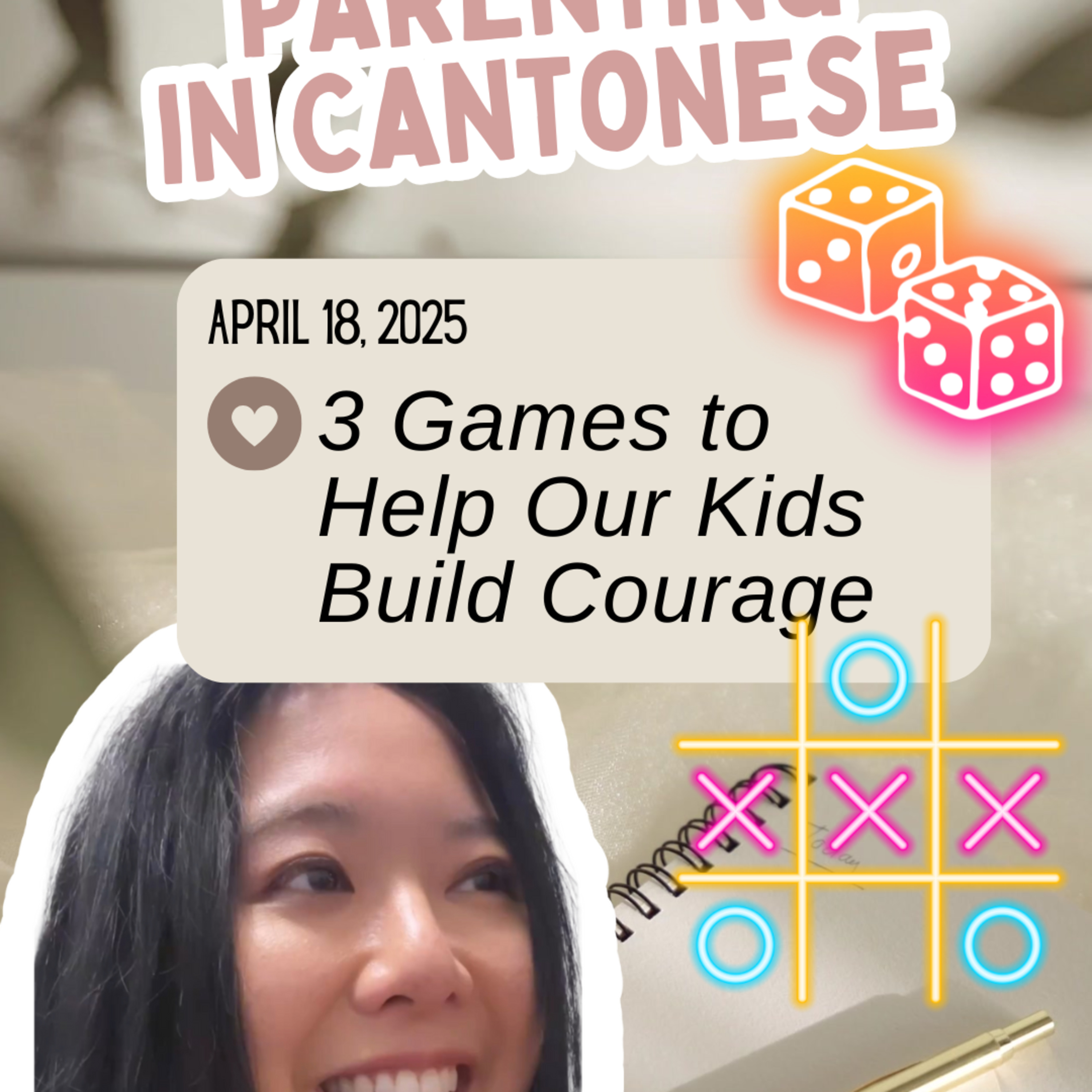 Parenting: 3 Games to Help Our Kids Build Courage (Apr 18/25)