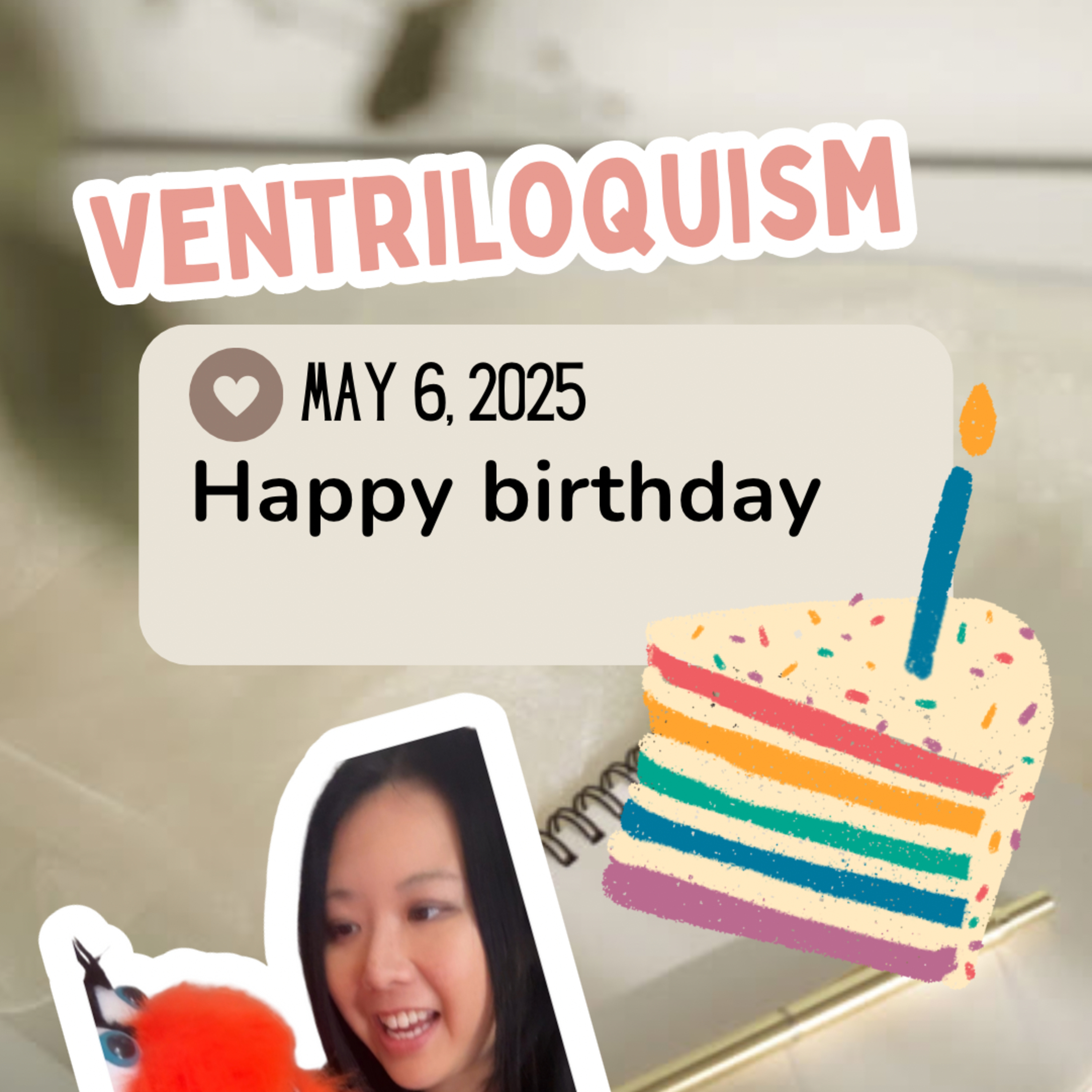 Ventriloquism in Cantonese May 5/25: Happy birthday episode artwork