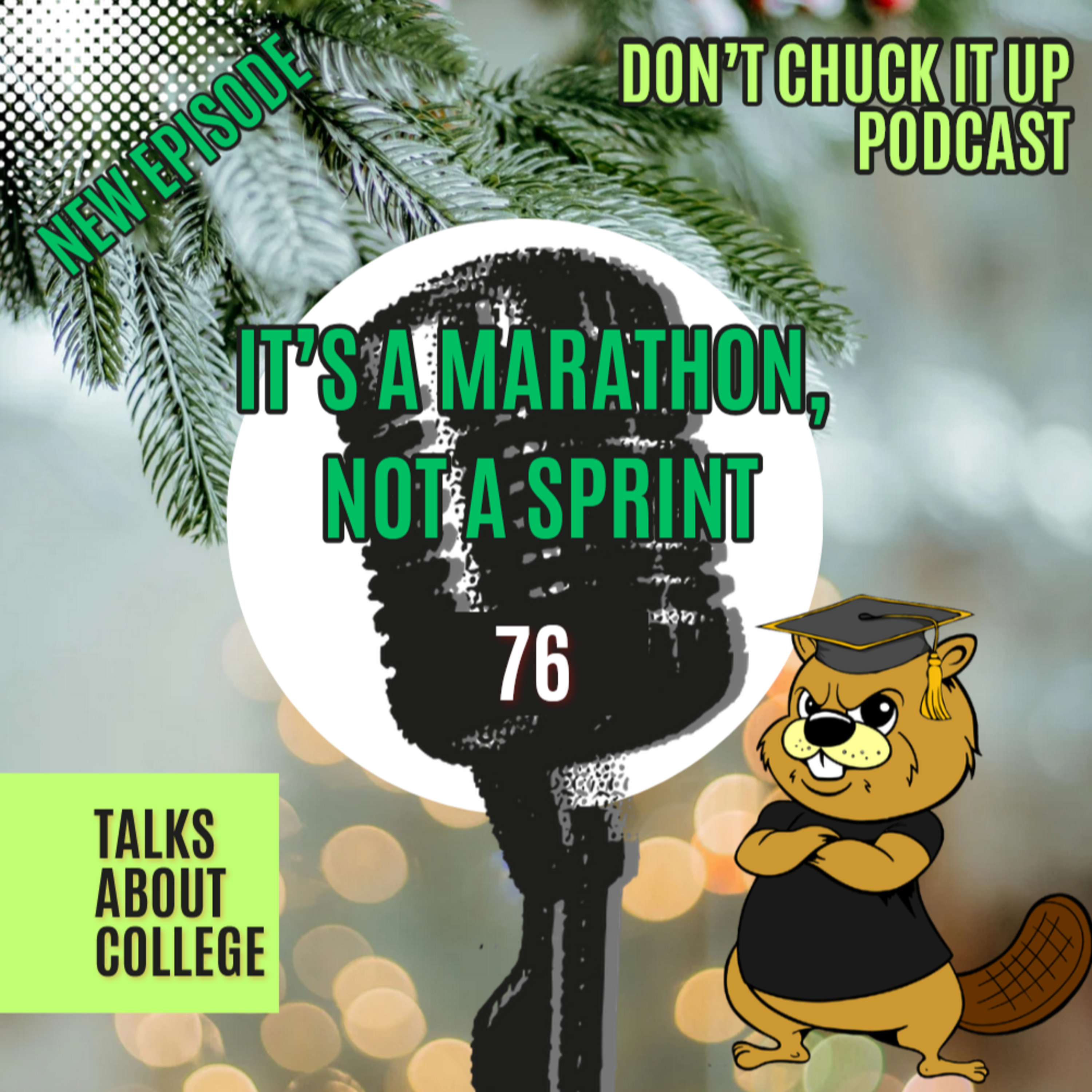 The College Application Process: Why It’s a Marathon, Not a Sprint Ep. 76 episode artwork