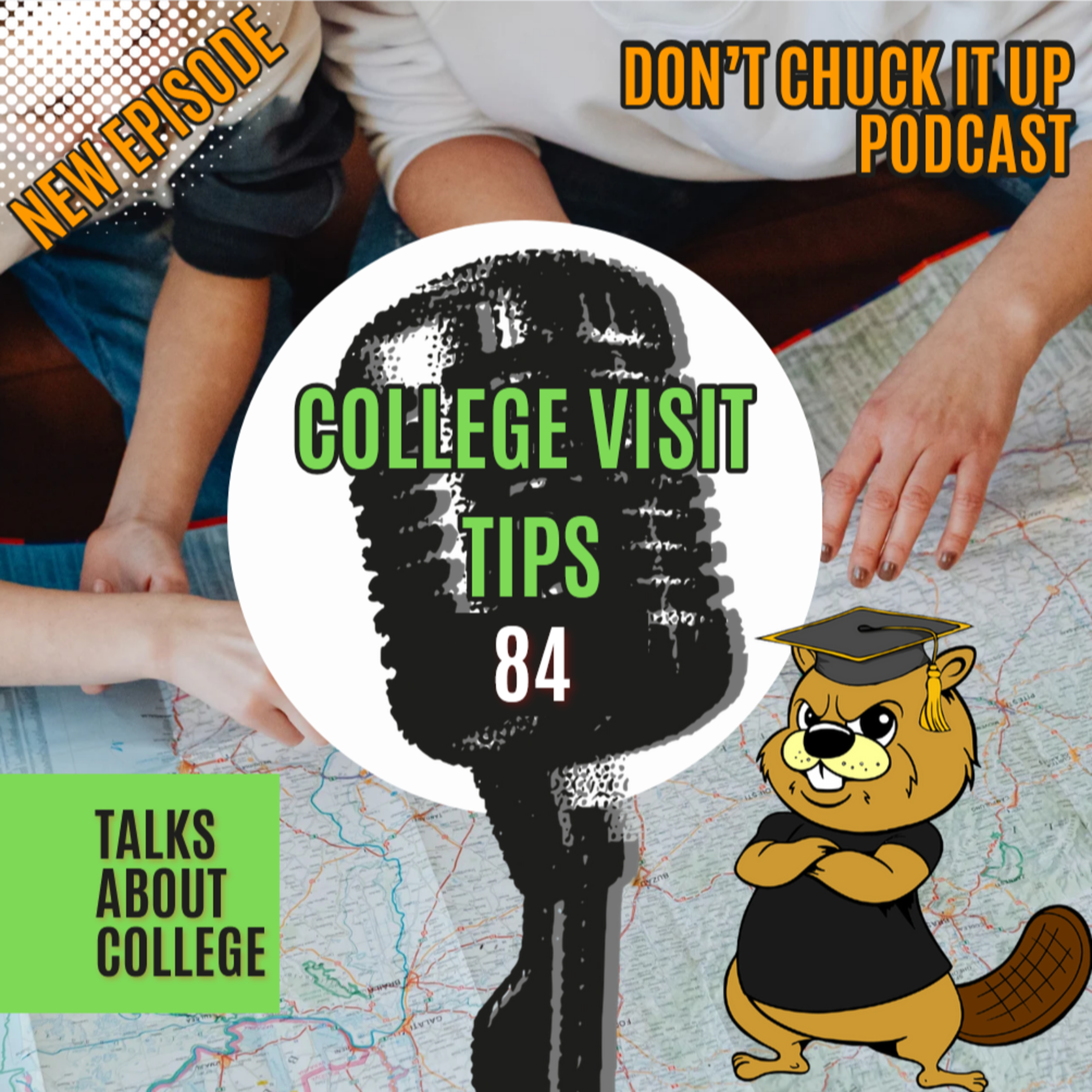 College Visit Tips: 3 Mistakes to Avoid on Your Campus Tour Ep. 84 episode artwork