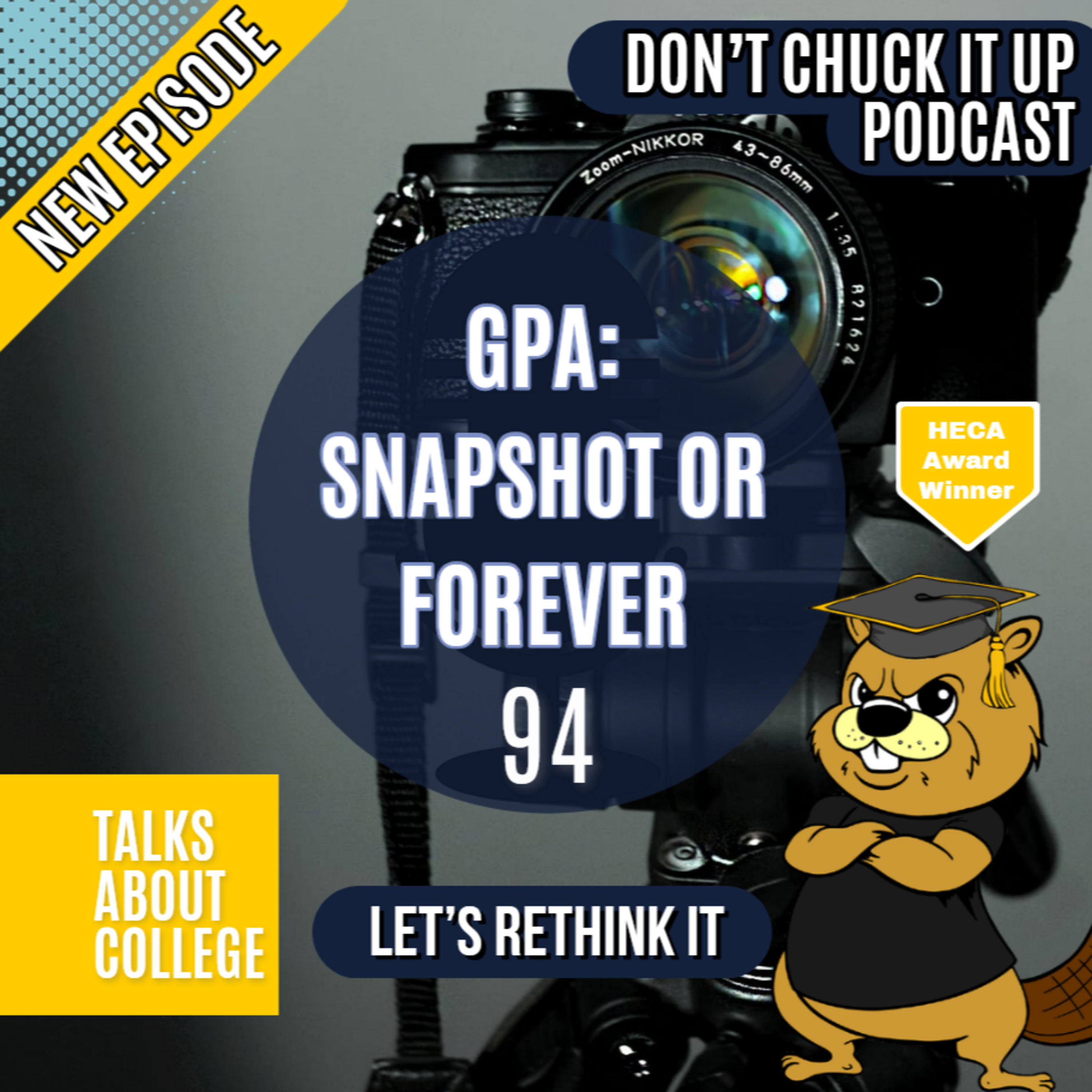 College Admissions Stress: Why Your GPA Isn't a Life Sentence Ep. 94 episode artwork