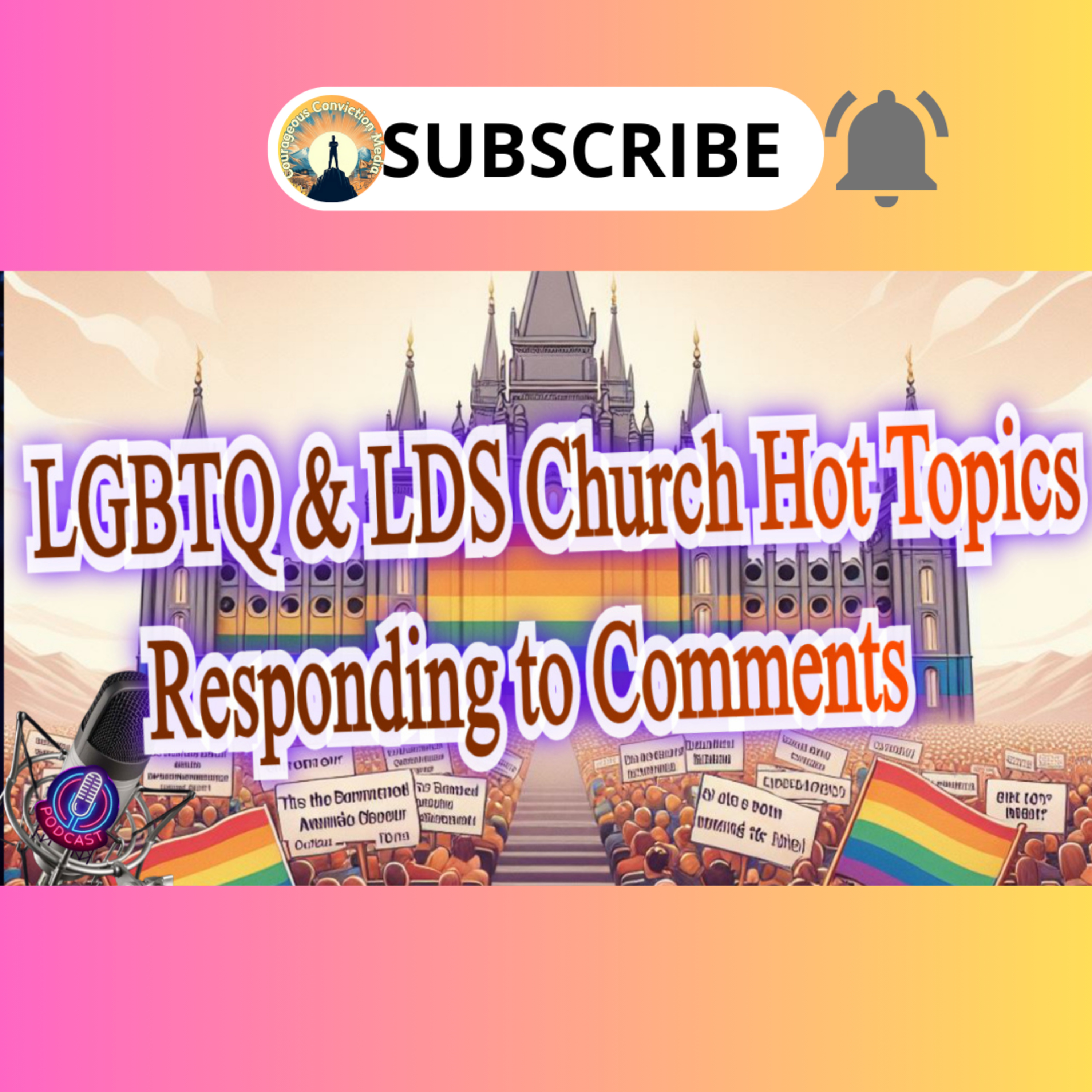 LGBTQ & LDS Church Hot Topics Responding to Comments. Podcast 5_Episode 2 episode artwork