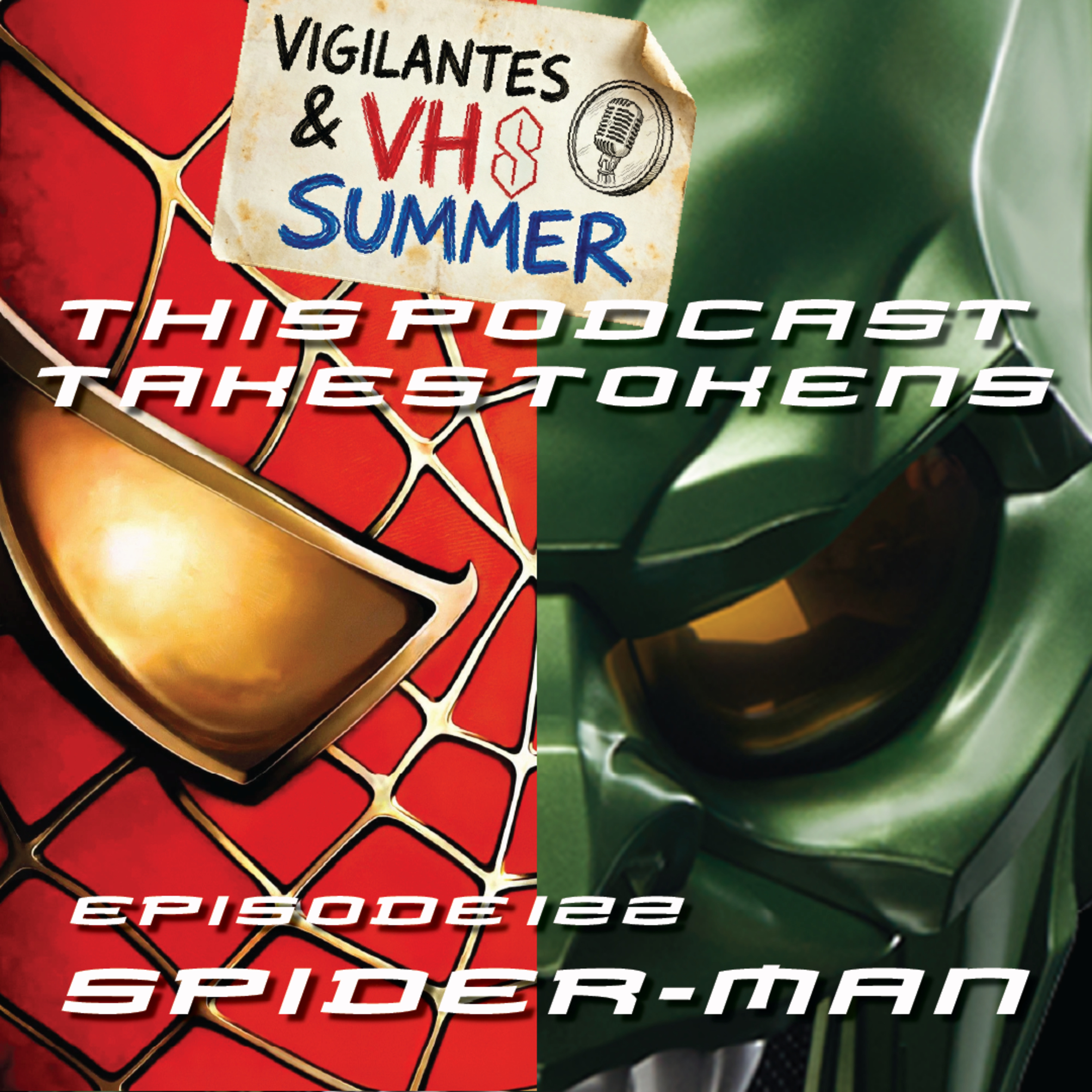 Spider-Man(2002) | Episode 122-This Podcast Takes Tokens(Vigilantes & VHS Summer 2 of 10) episode artwork