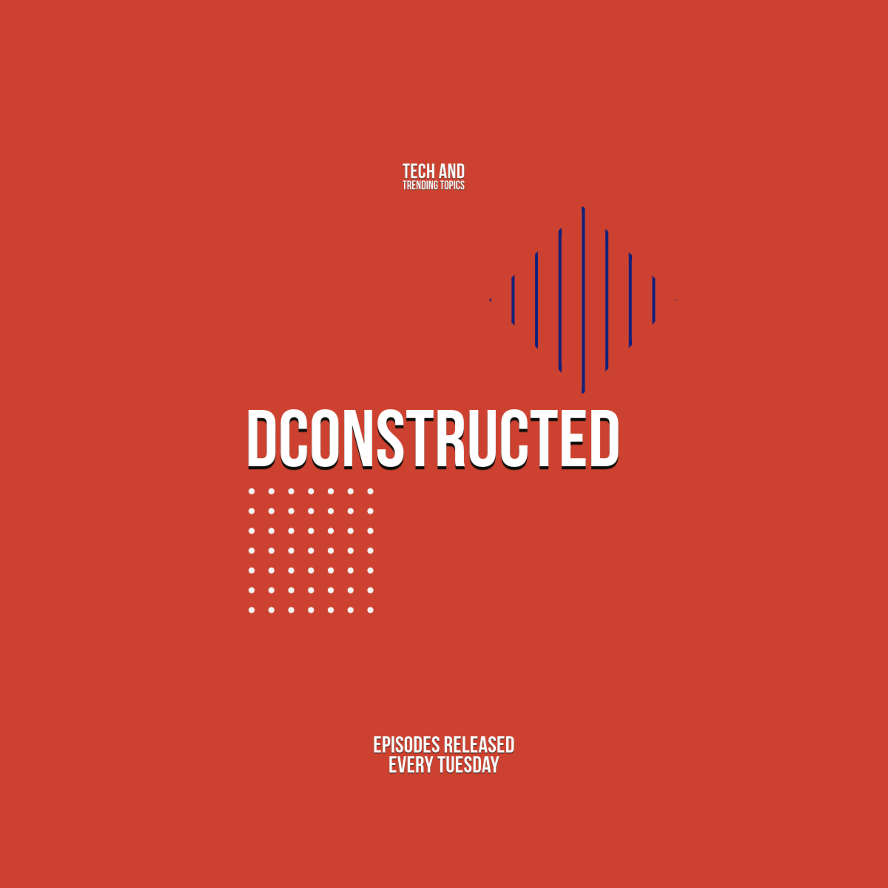 Dconstructed: The Podcast