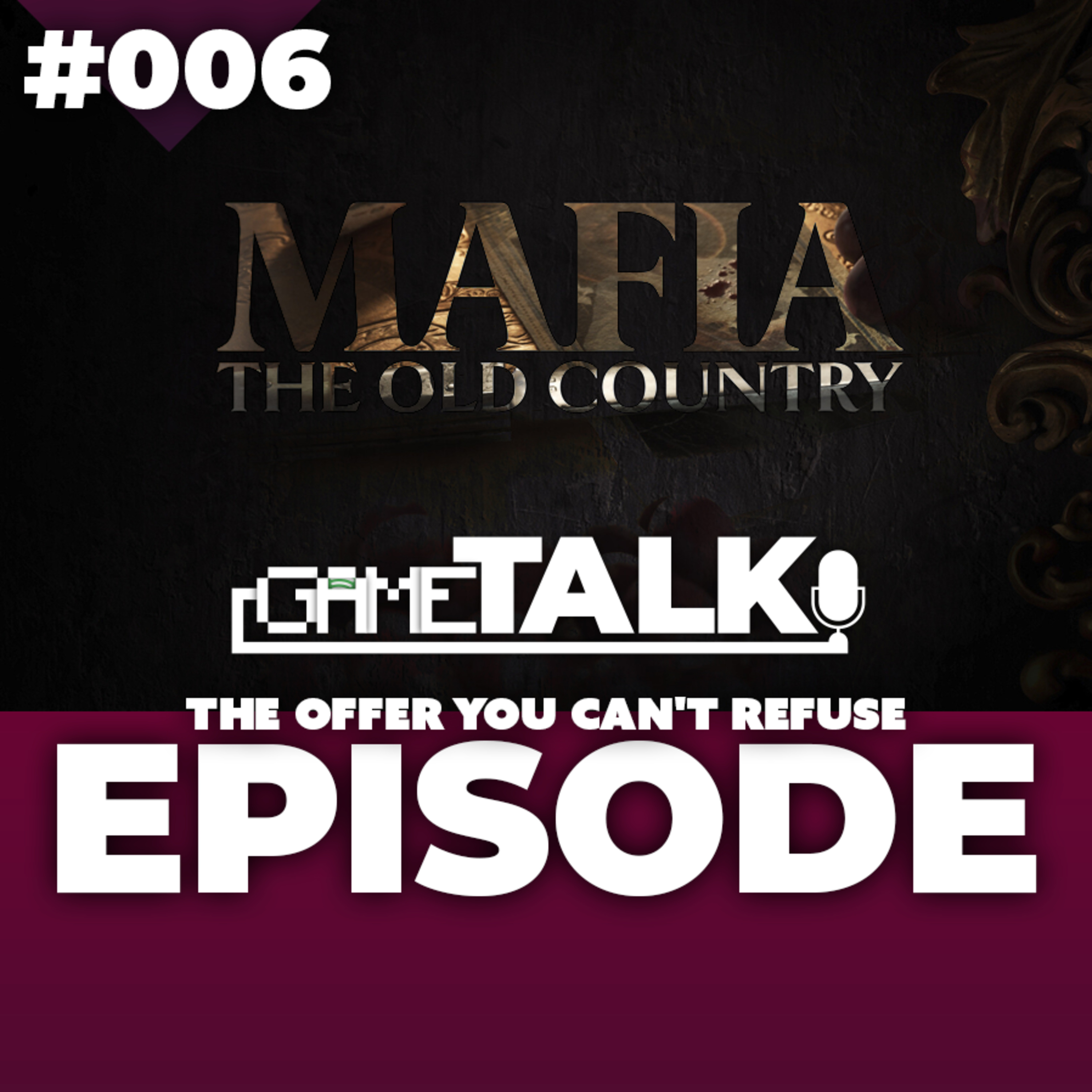 #006 - Mafia: The Old Country - Part I