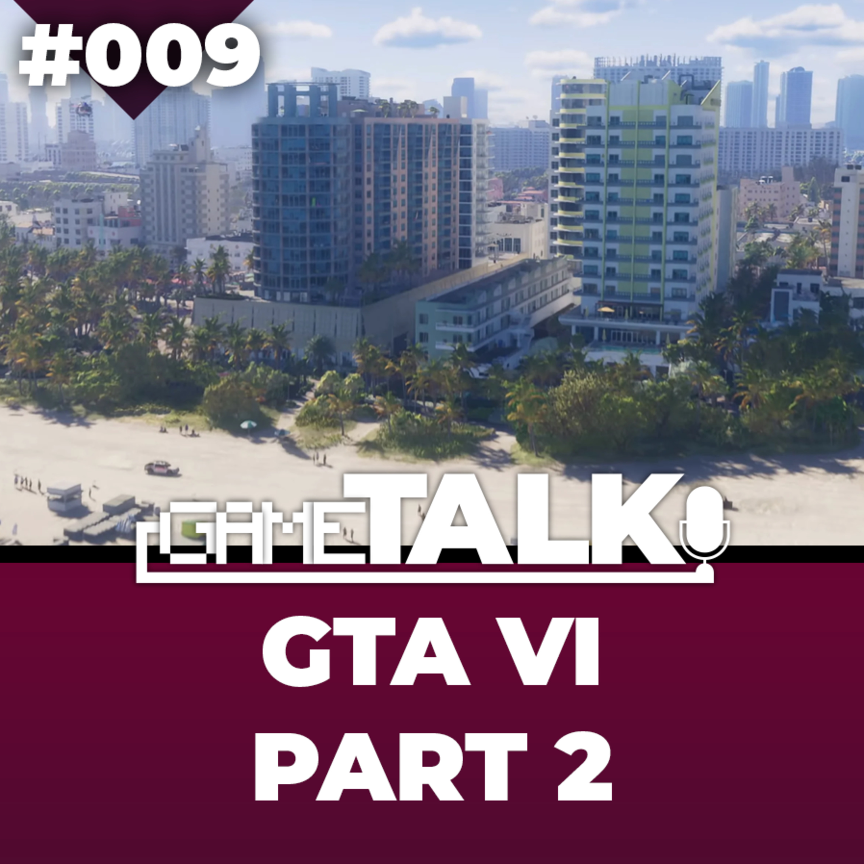 #009: GTA VI Updates Part II