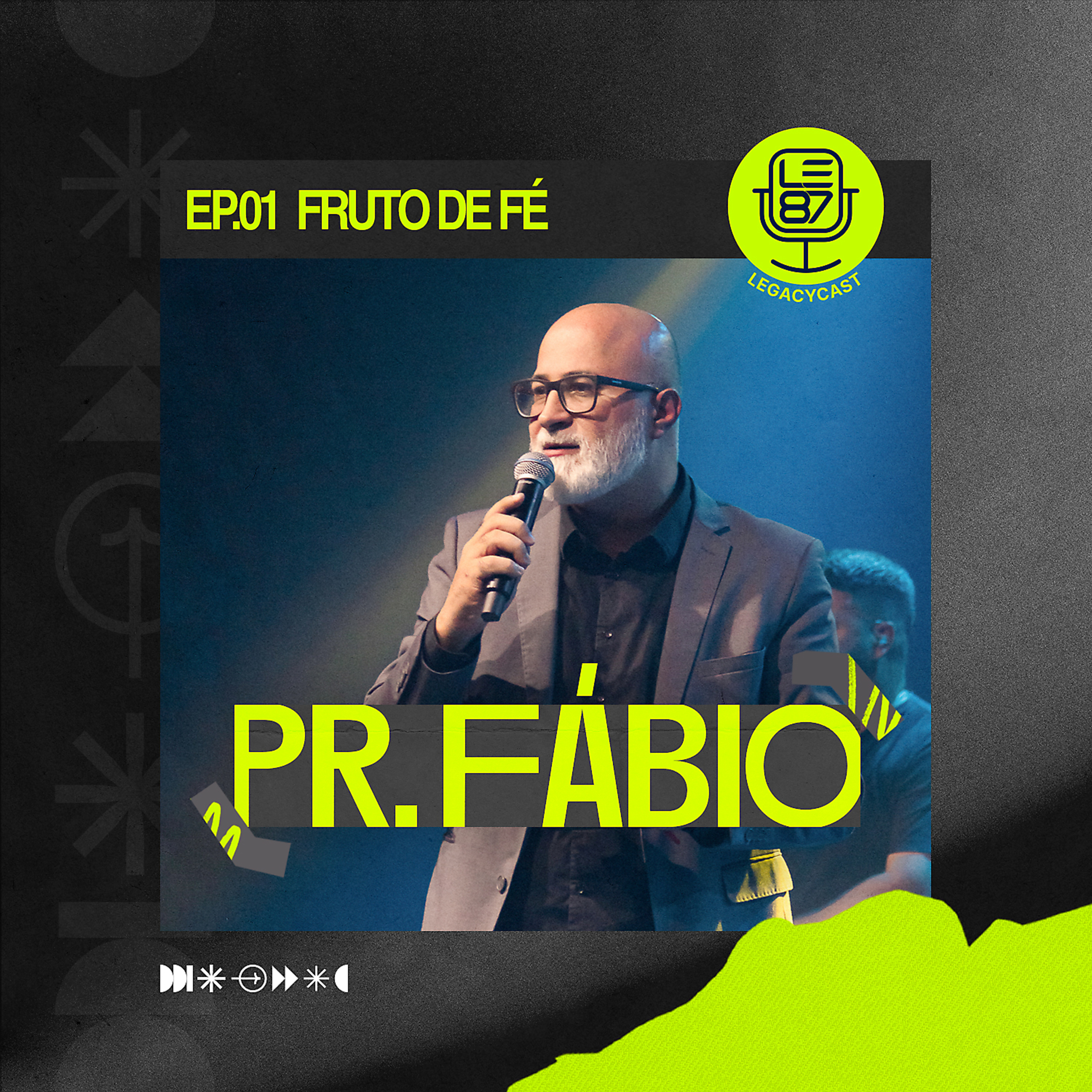 FRUTO DE FÉ (Pr. Fábio Bauab) | LegacyCast 001 episode artwork
