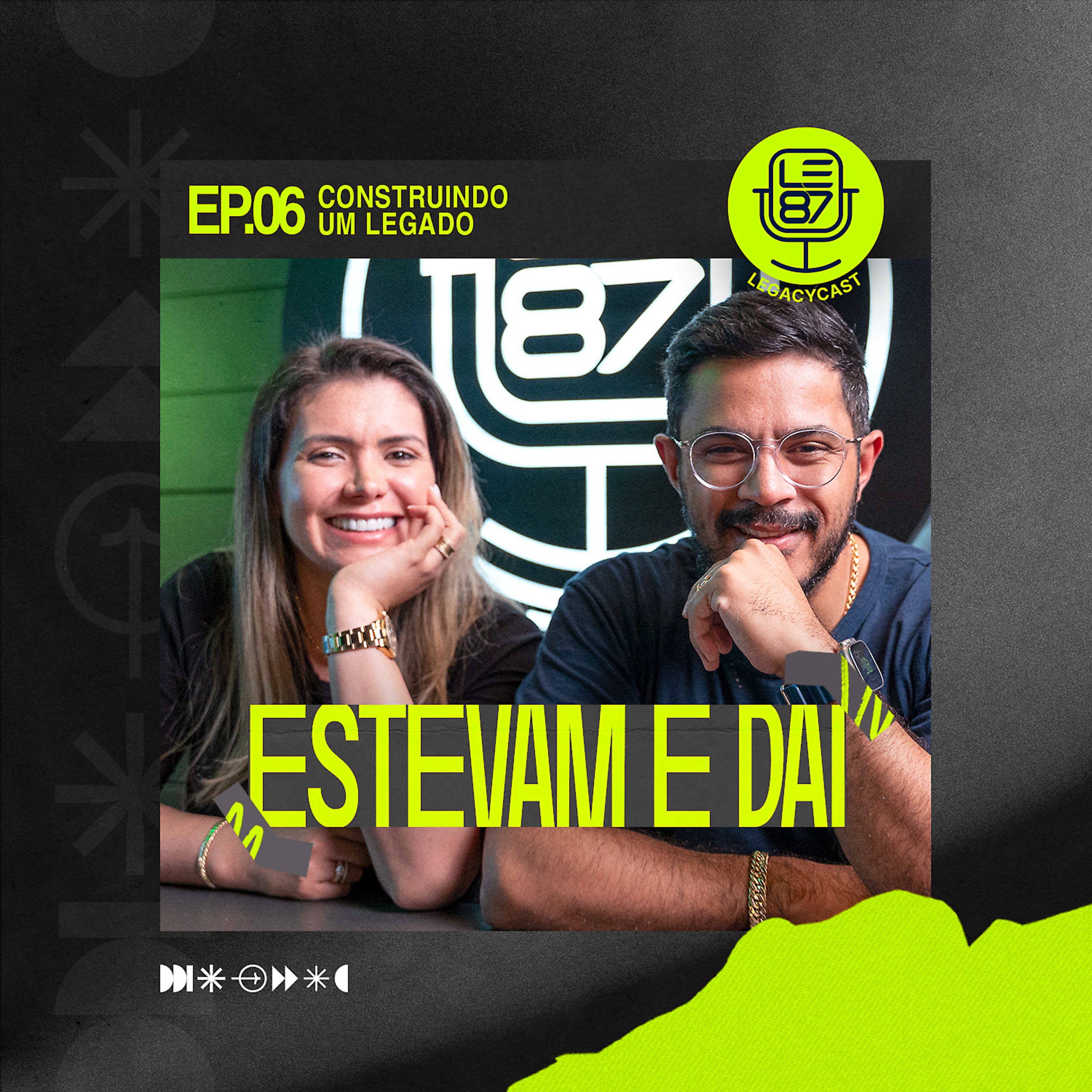 CONSTRUINDO UM LEGADO (Estevam e Daiane Lopes) | LegacyCast 006 episode artwork