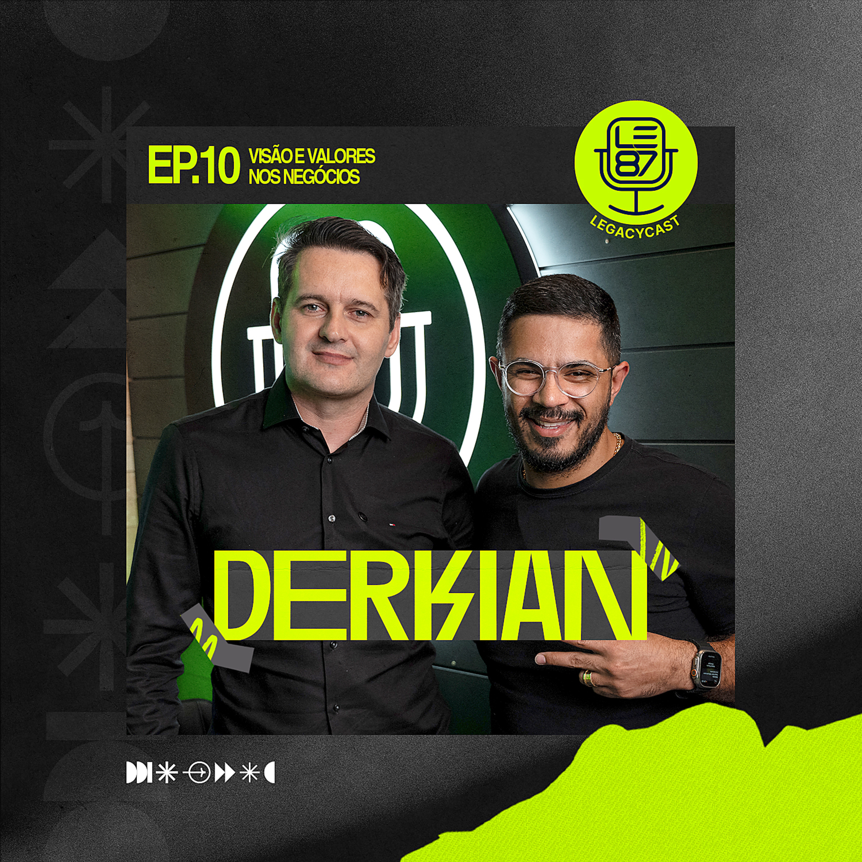 VISÃO E VALORESNOS NEGÓCIOS (Derkian Loss) | LegacyCast 010 episode artwork