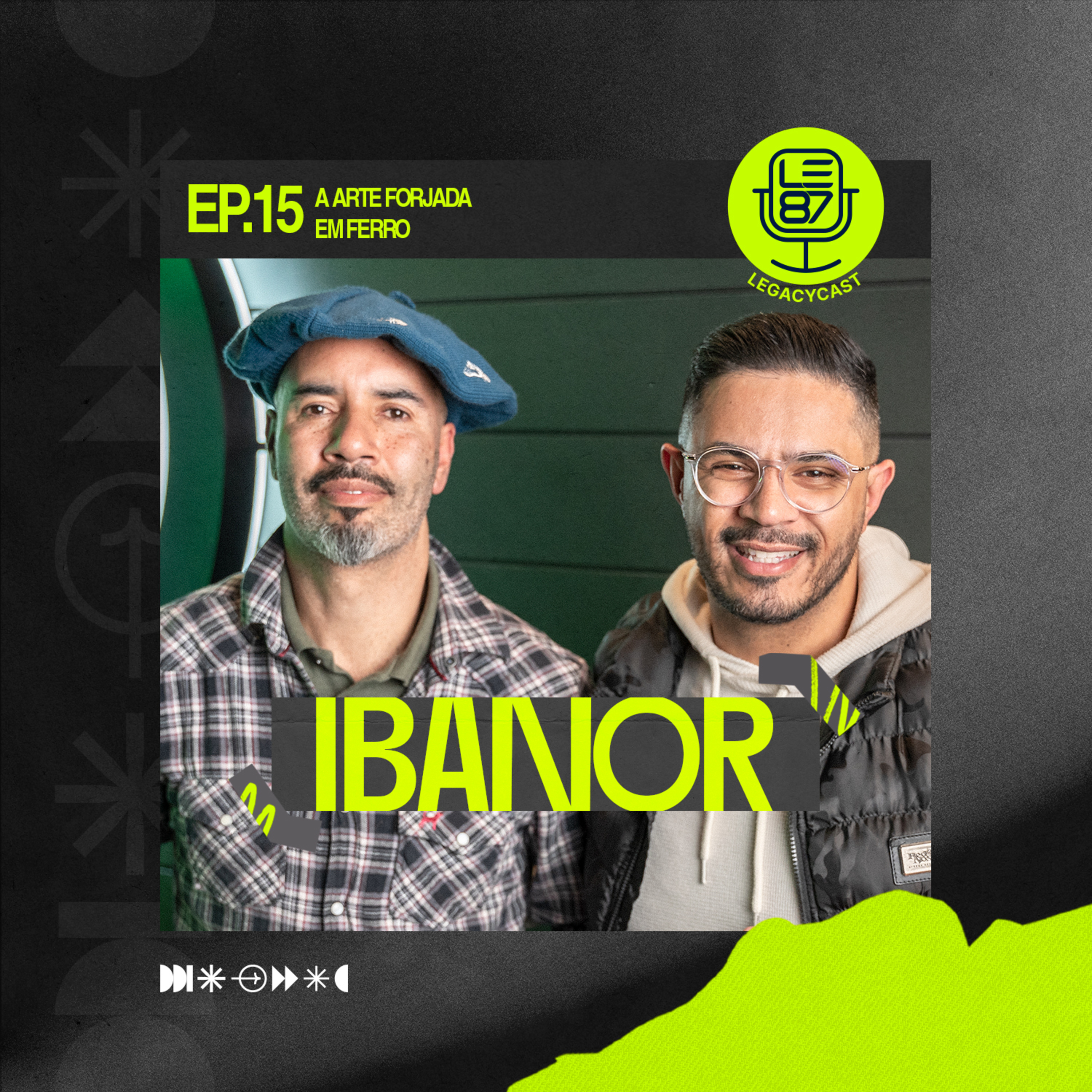 A ARTE FORJADA EM FERRO (Ibanor Ferrazzo) | LegacyCast 015 episode artwork