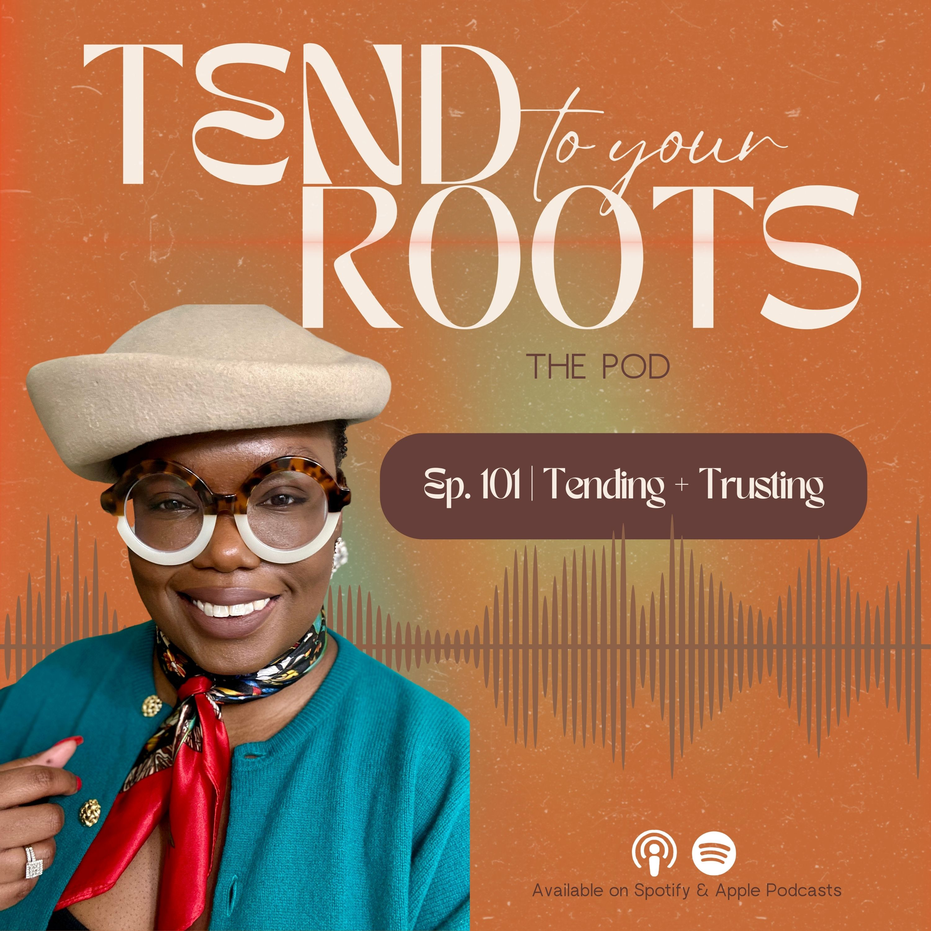 Ep. 101 | Tending + Trusting episode artwork