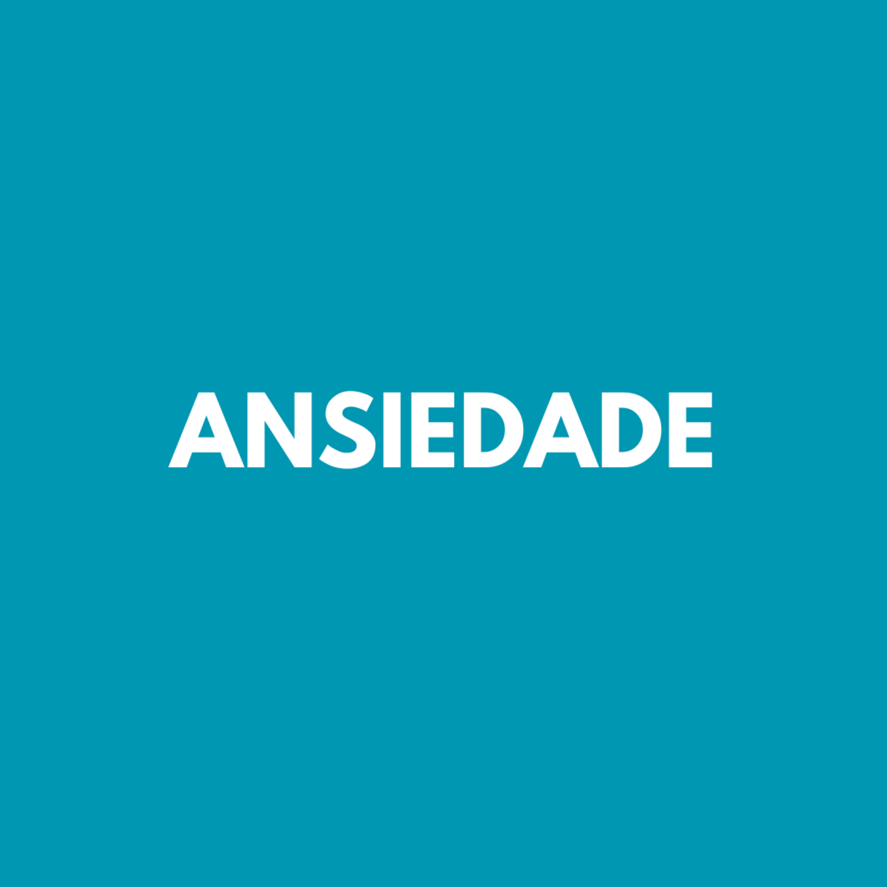 006 - Ansiedade 006 - Ansiedade