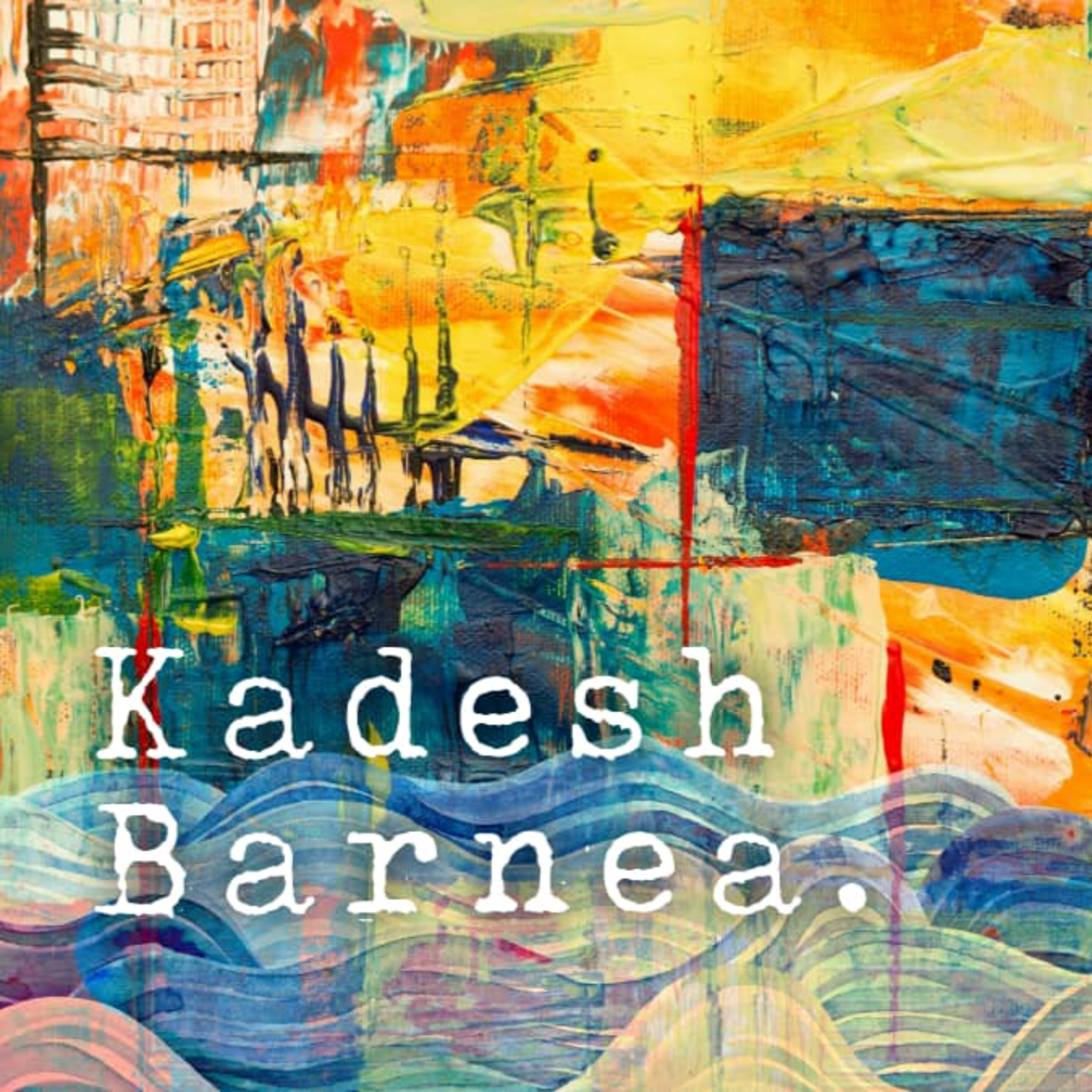 Sunday June 2nd - Kadesh Barnea episode artwork