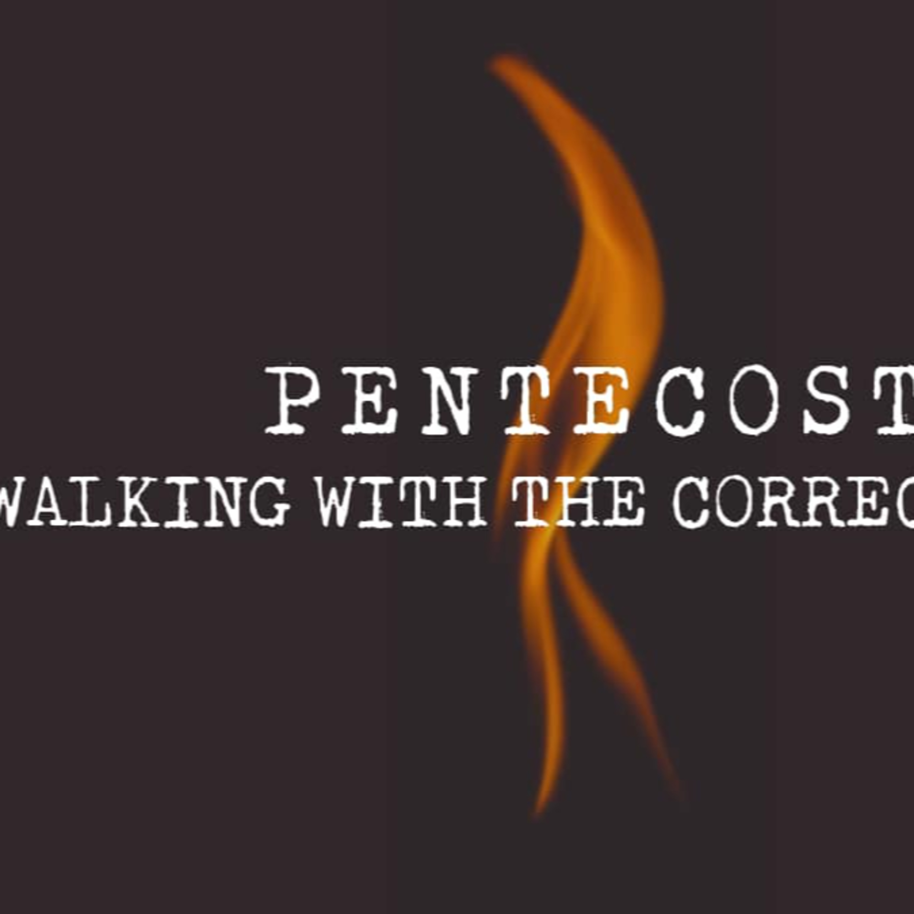 Sunday May 19th - Pentecost: Walking with the Correct Limp