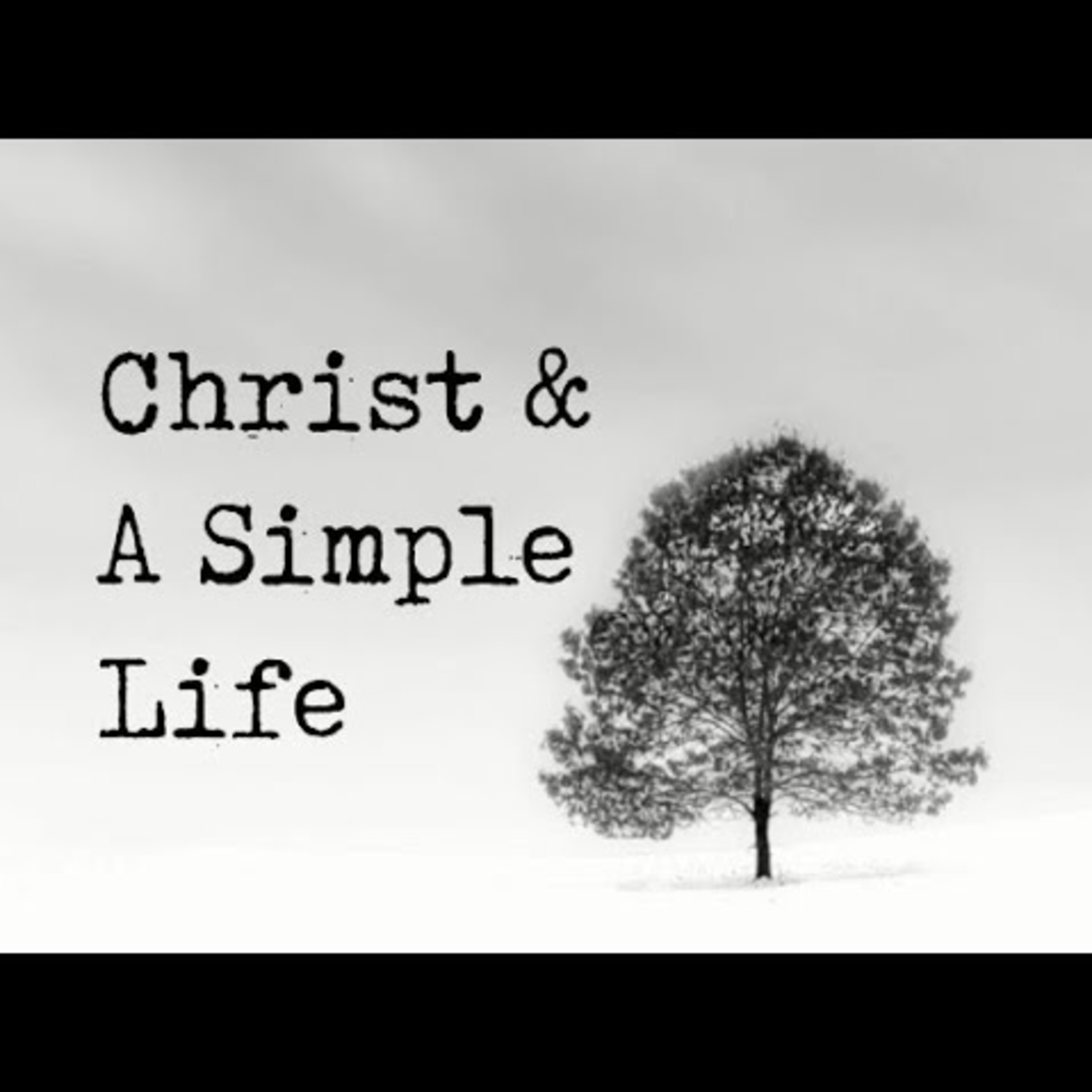 Sunday April 6th - Christ & A Simple Life episode artwork