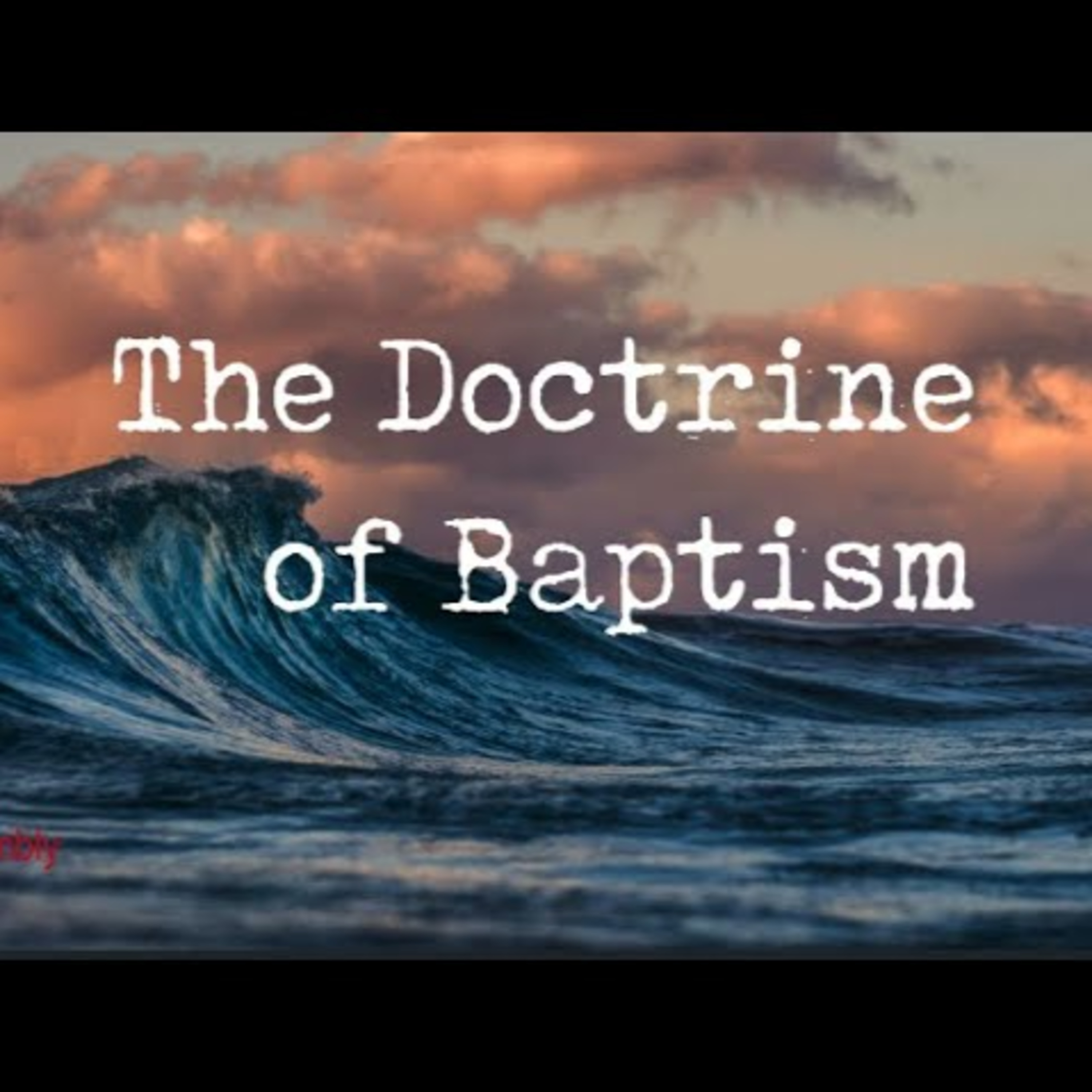  Sunday June 29th - The Doctrine of Baptism episode artwork