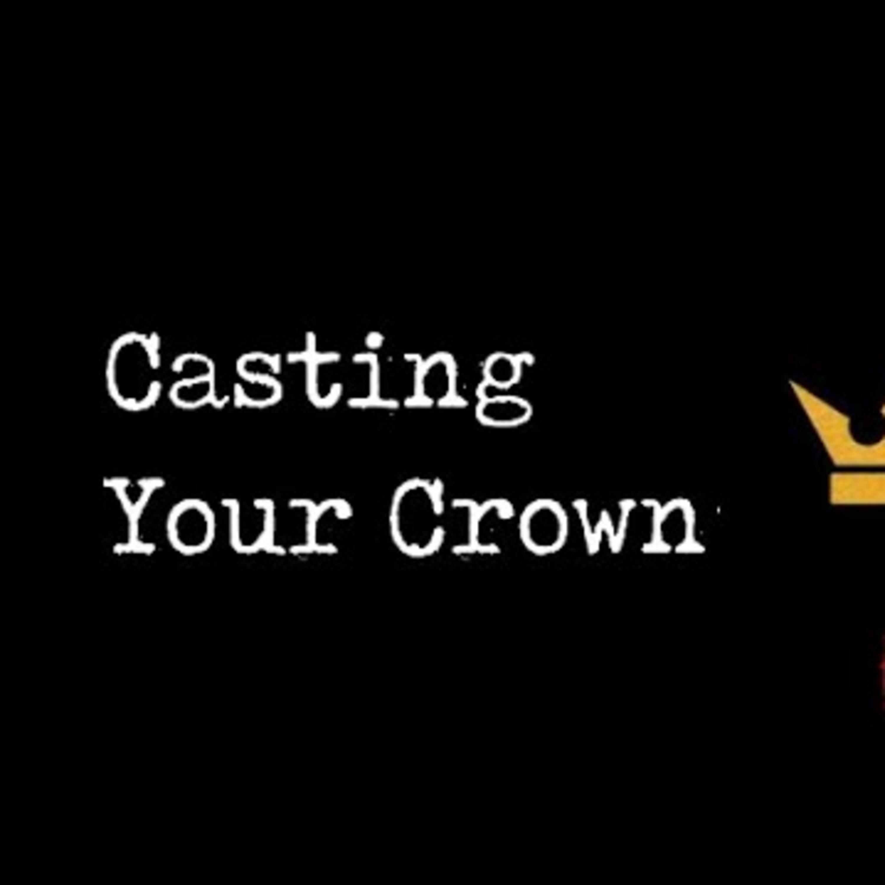  Sunday July 13th - Casting Your Crown episode artwork
