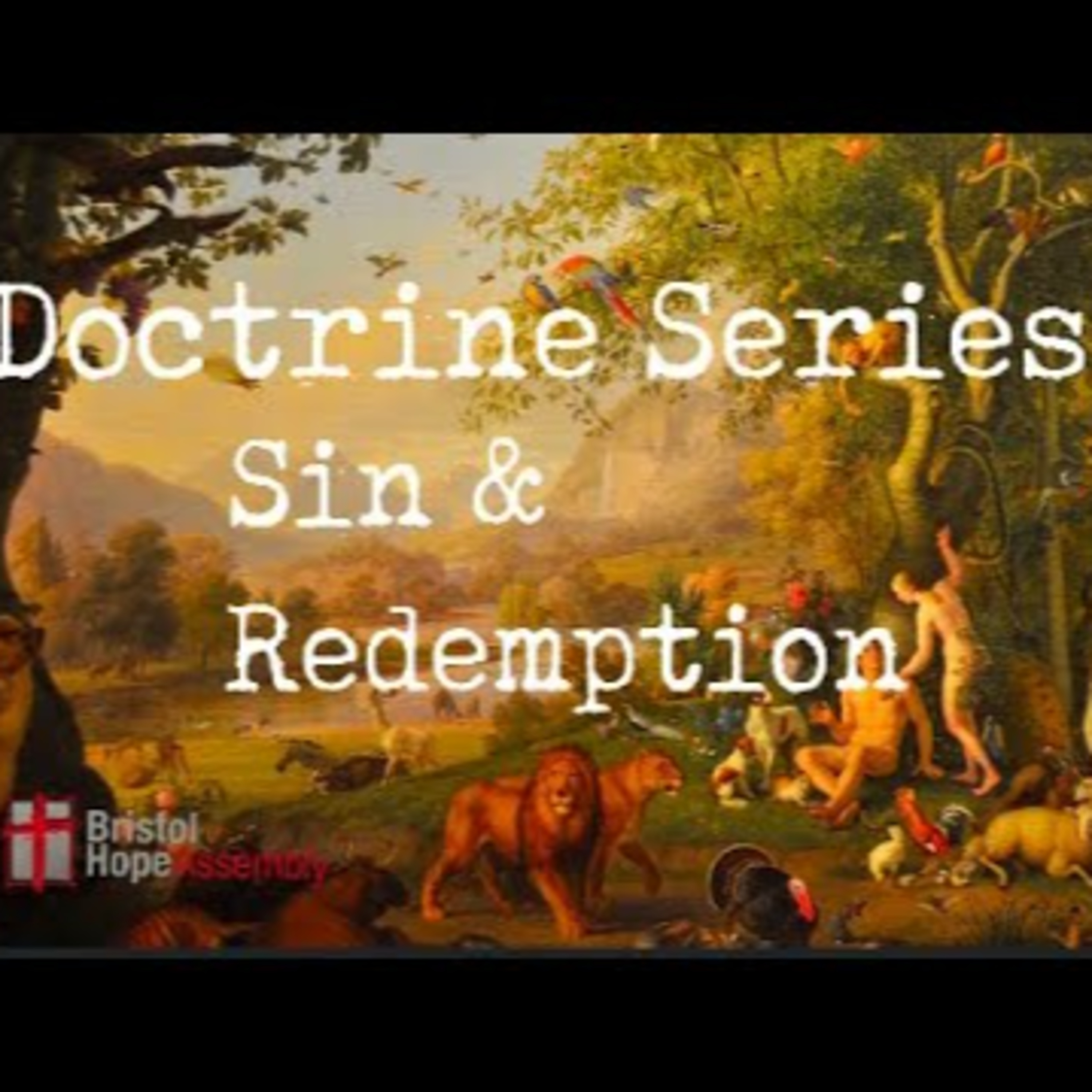 August 3rd - Doctrine Series - Sin & Redemption episode artwork