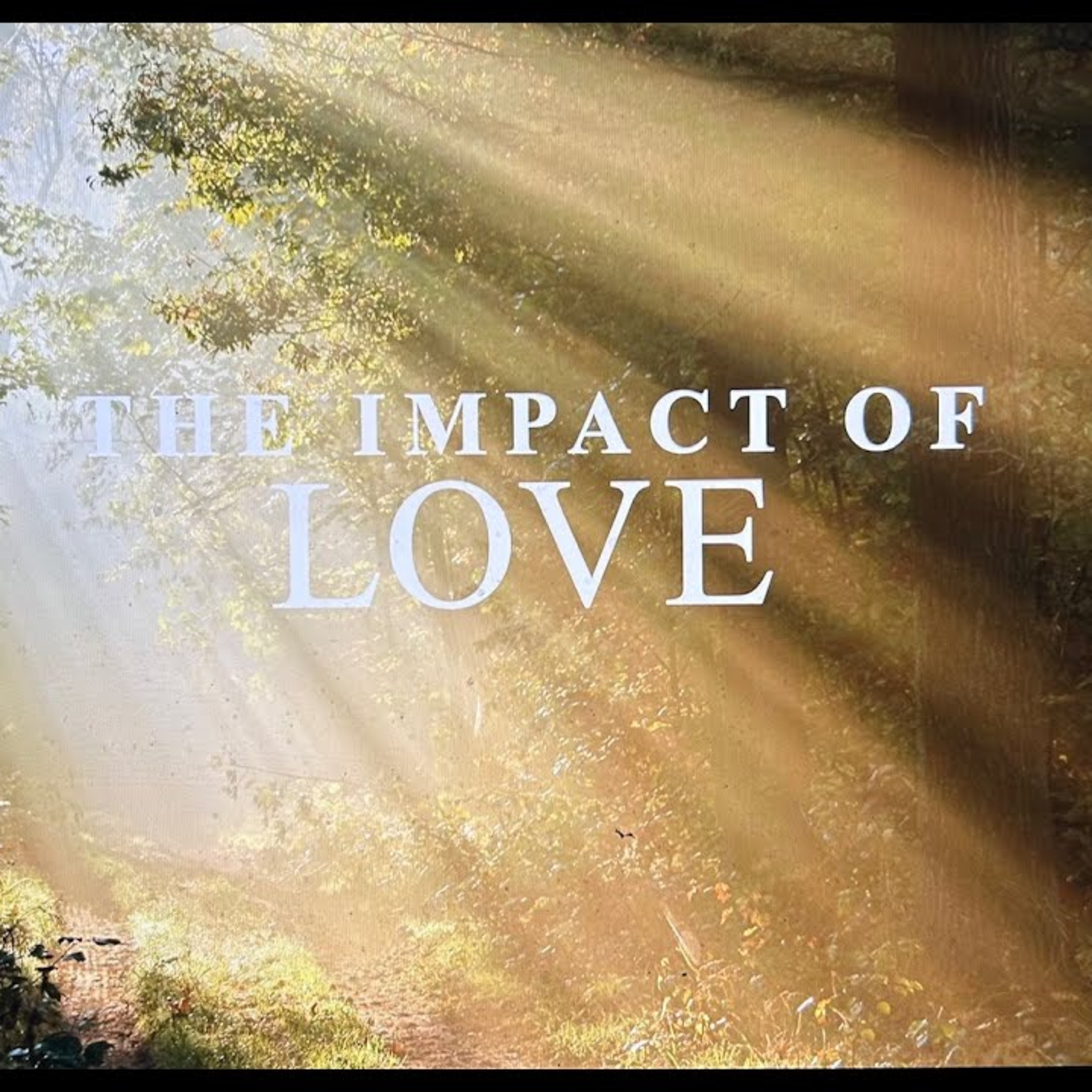 Sunday October 5th - The Impact of Love episode artwork
