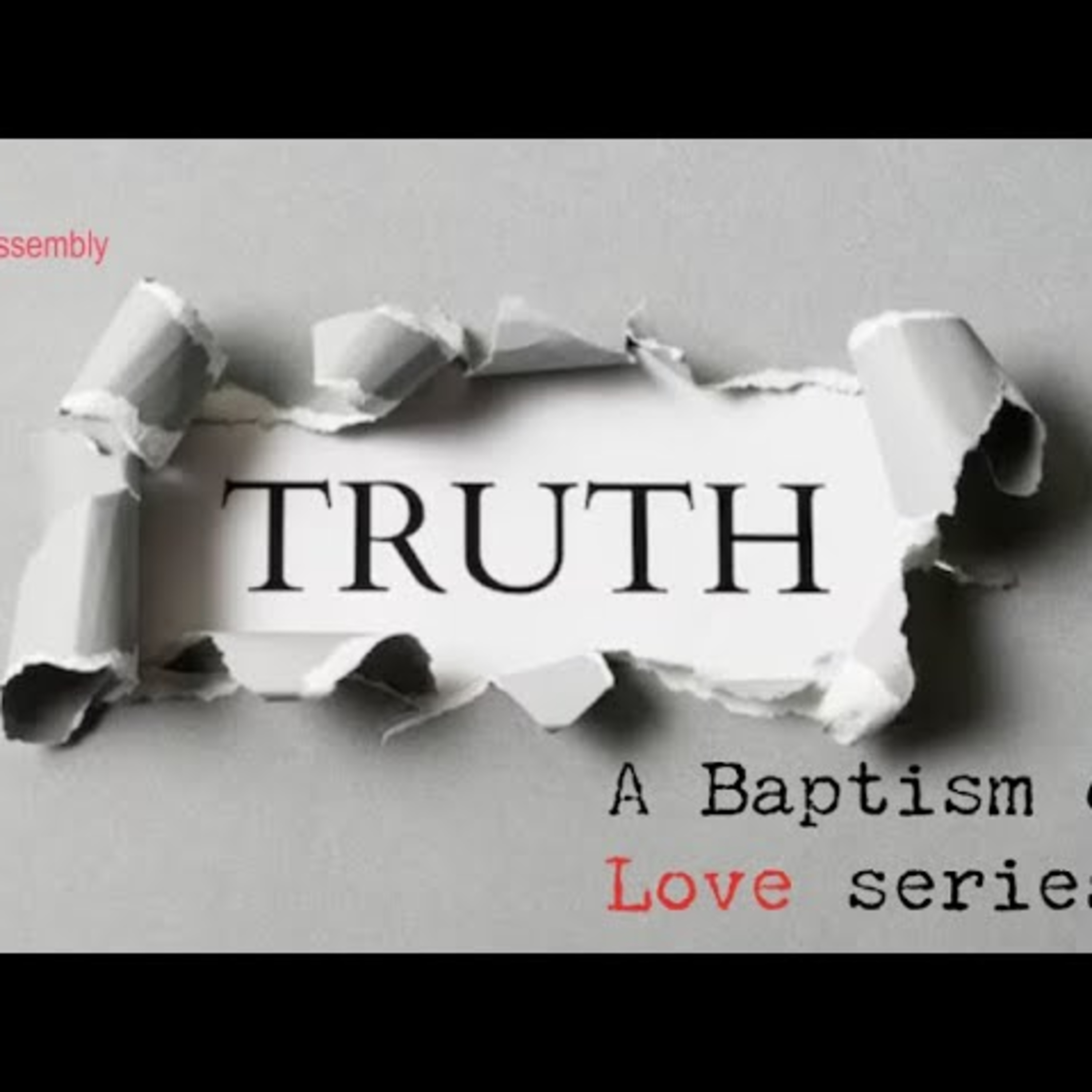 Sunday January 18th - Truth, A Baptism of Love Series episode artwork