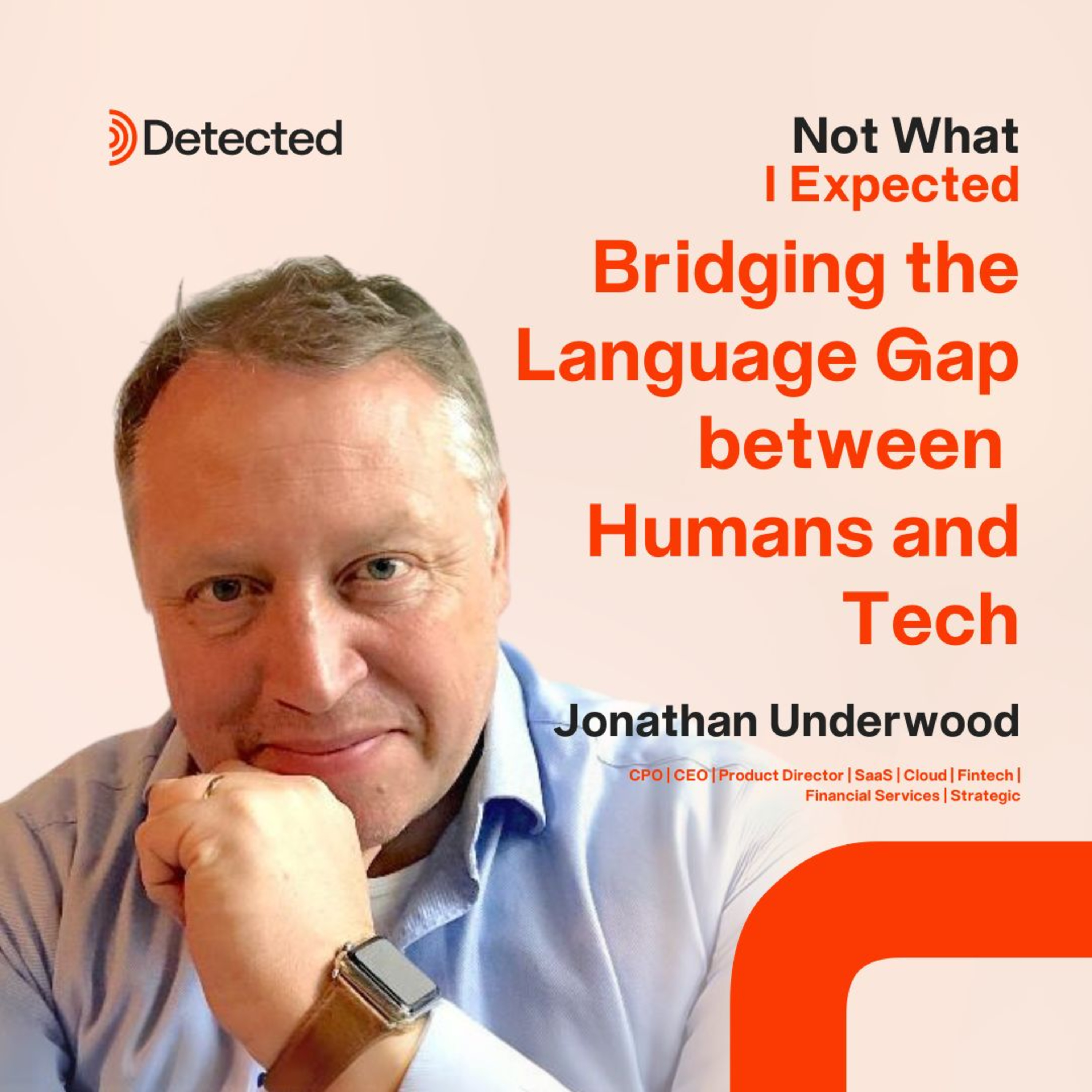 Bridging the Language Gap between Humans and Tech with Jonathan Underwood episode artwork
