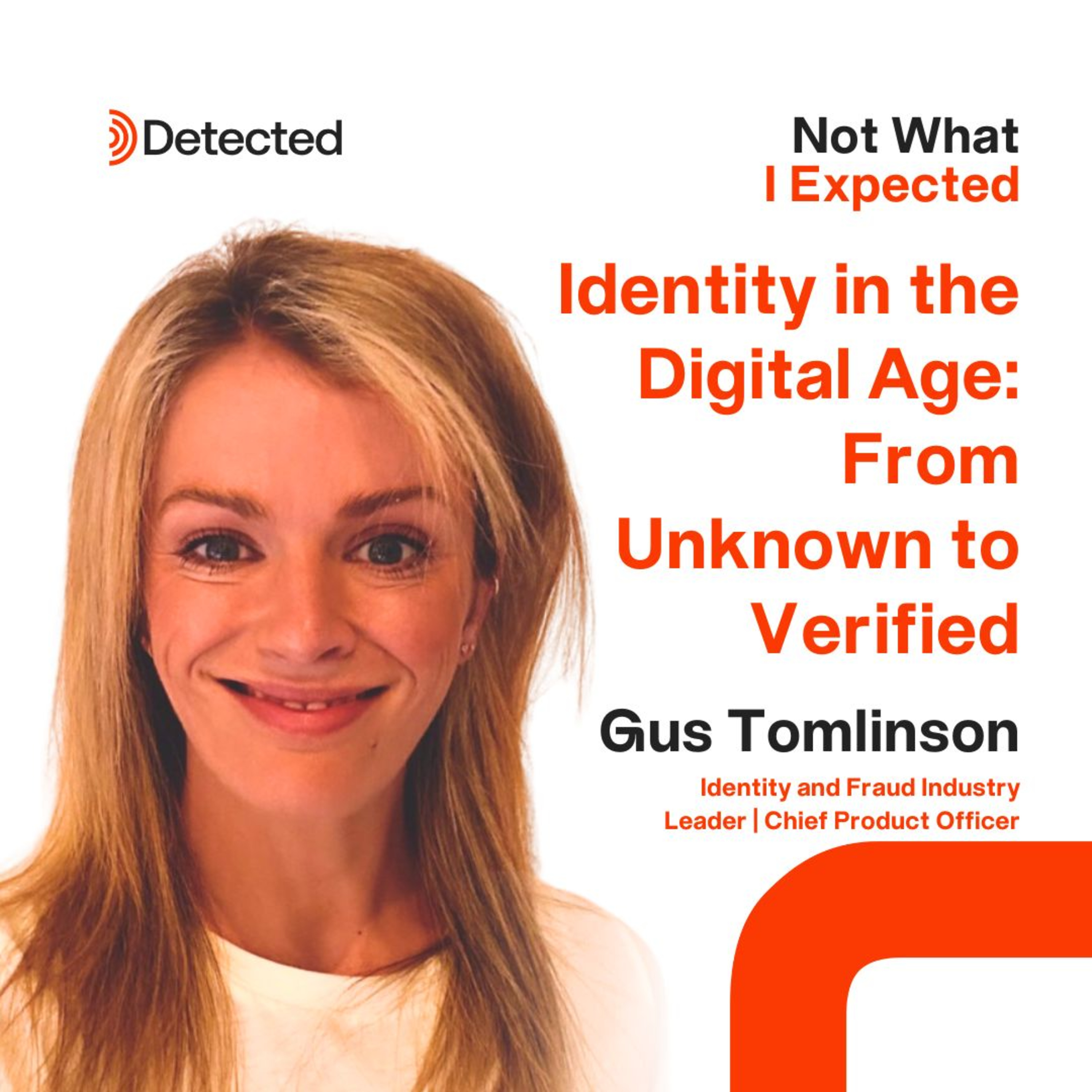 Identity in the Digital Age: From Unknown to Verified with Gus Tomlinson episode artwork