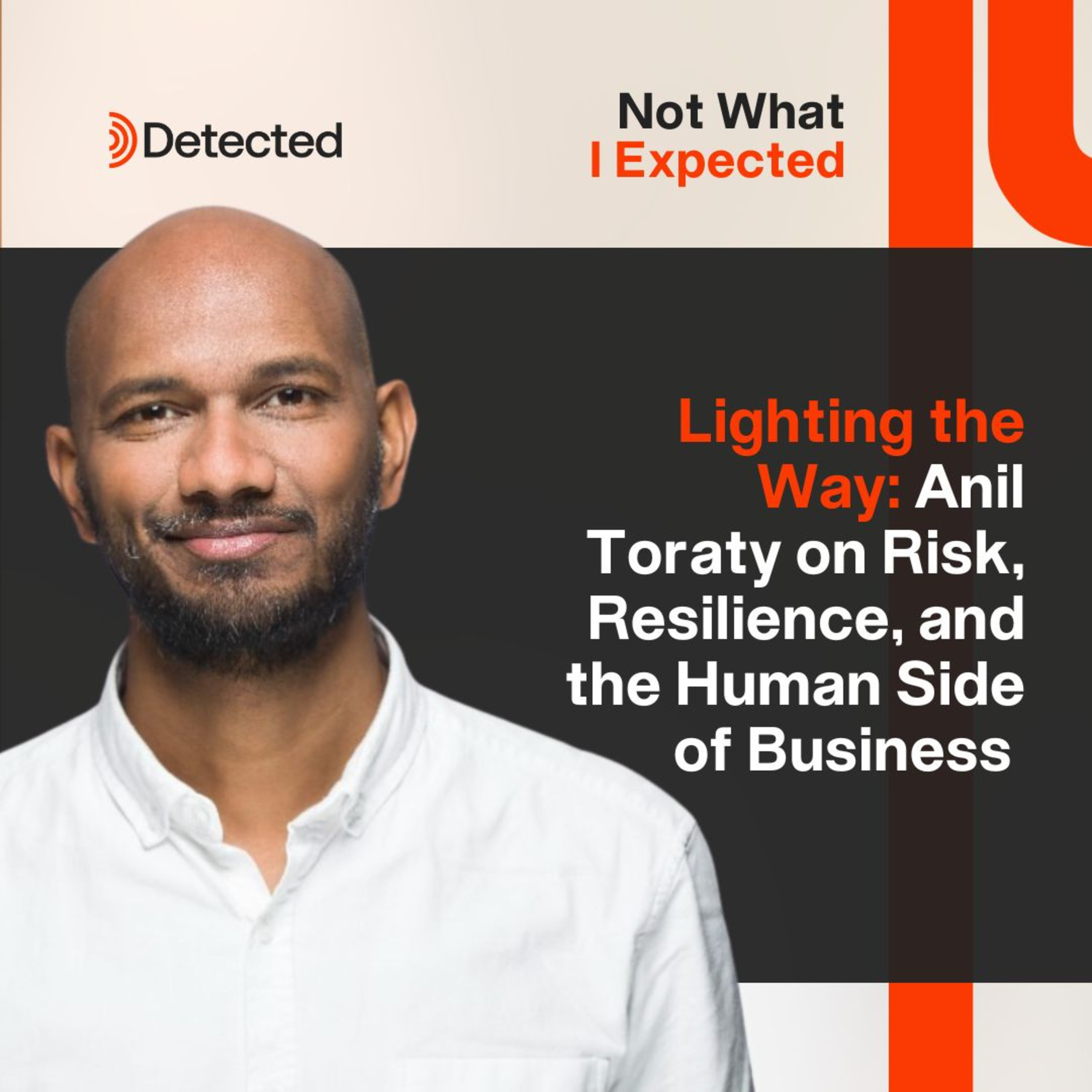 Lighting the Way: Anil Toraty on Risk, Resilience, and the Human Side of Business  episode artwork