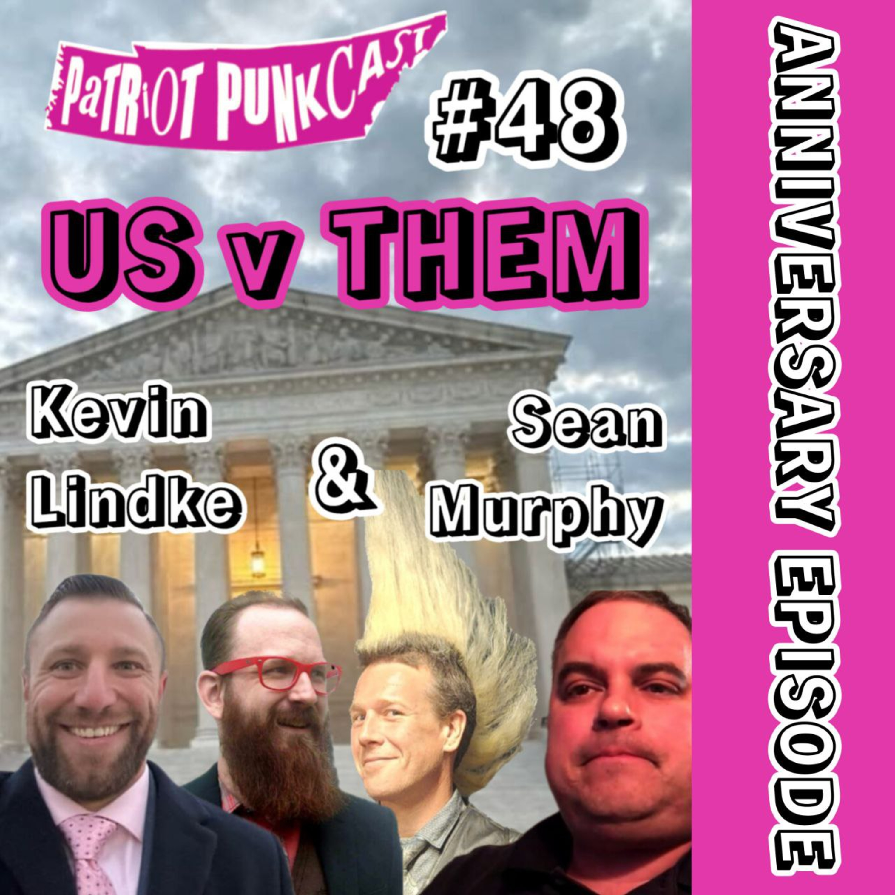 Patriot Punkcast #48 - US v THEM w/ Kevin Lindke & Sean Murphy *ANNIVERSARY EPISODE* episode artwork