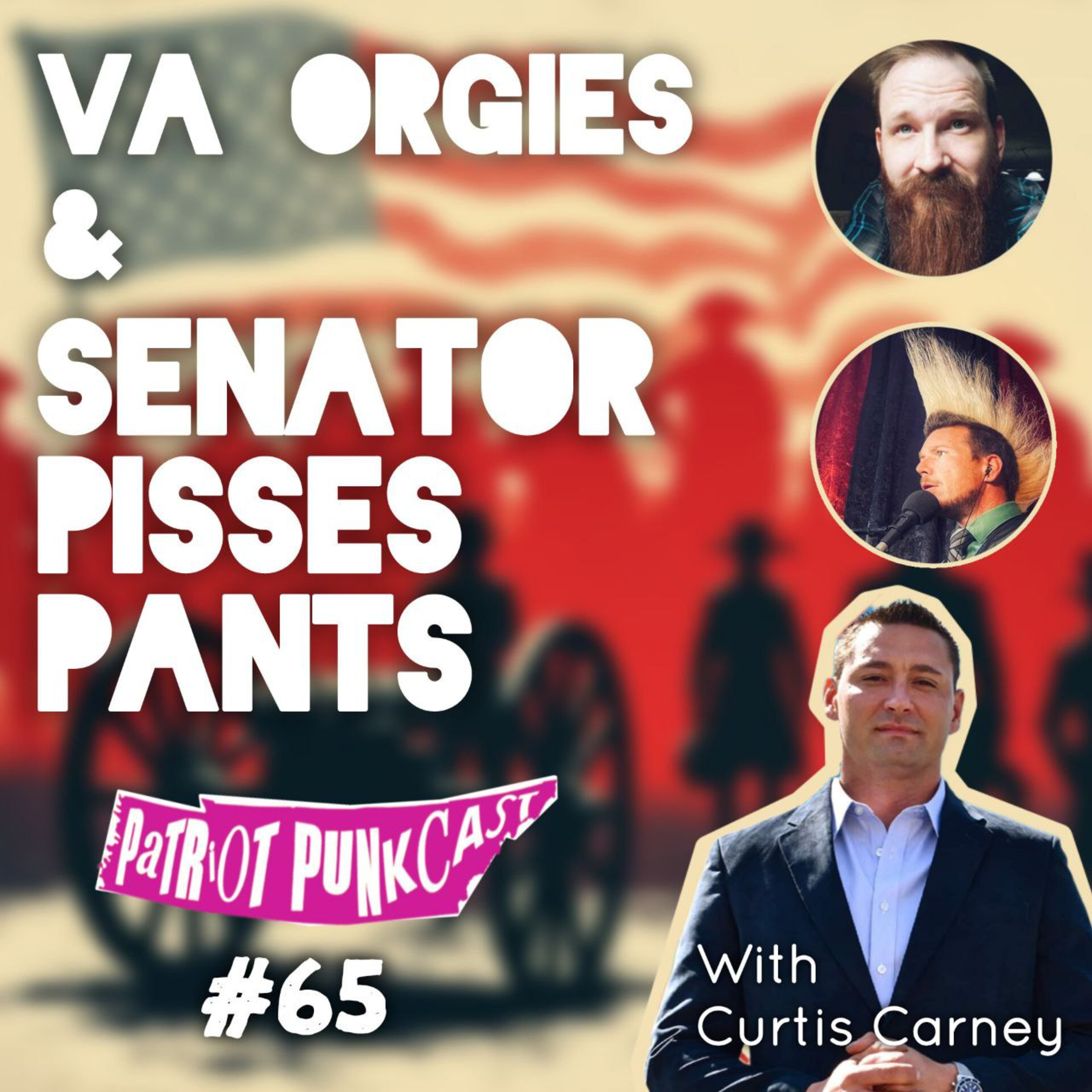 Patriot Punkcast #65 - VA Orgies & Senator Pee's Pants with Curtis Carney episode artwork