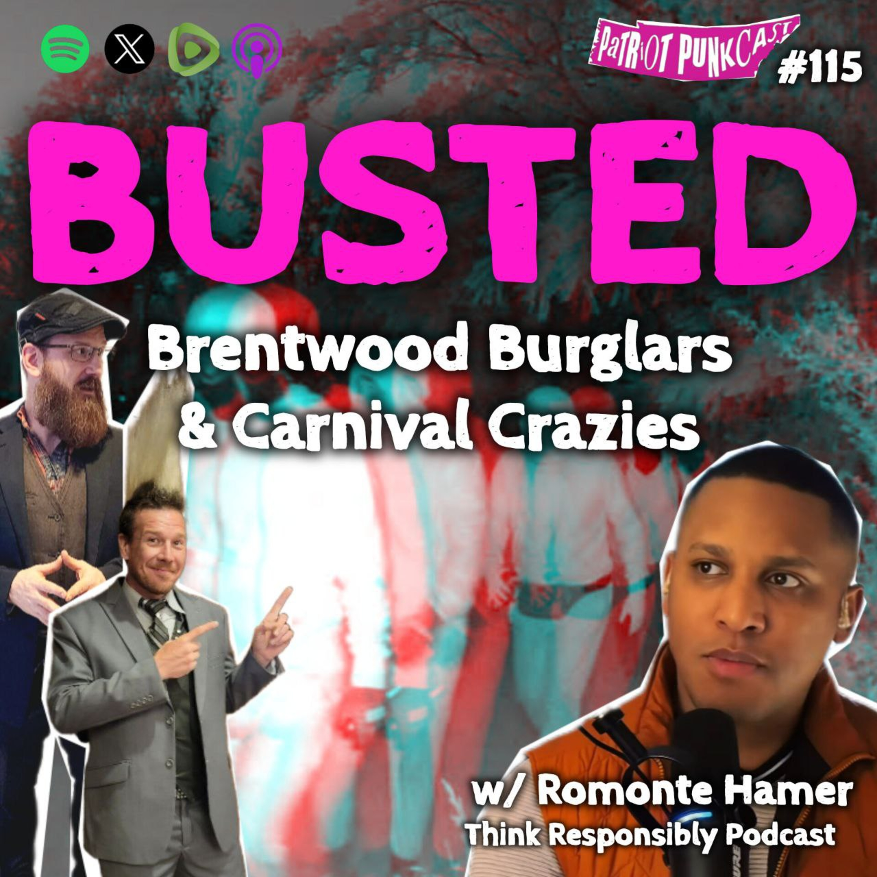 Patriot Punkcast #115 - BUSTED; Brentwood Burglars & Carnival Crazies w/ Romonte Hamer episode artwork