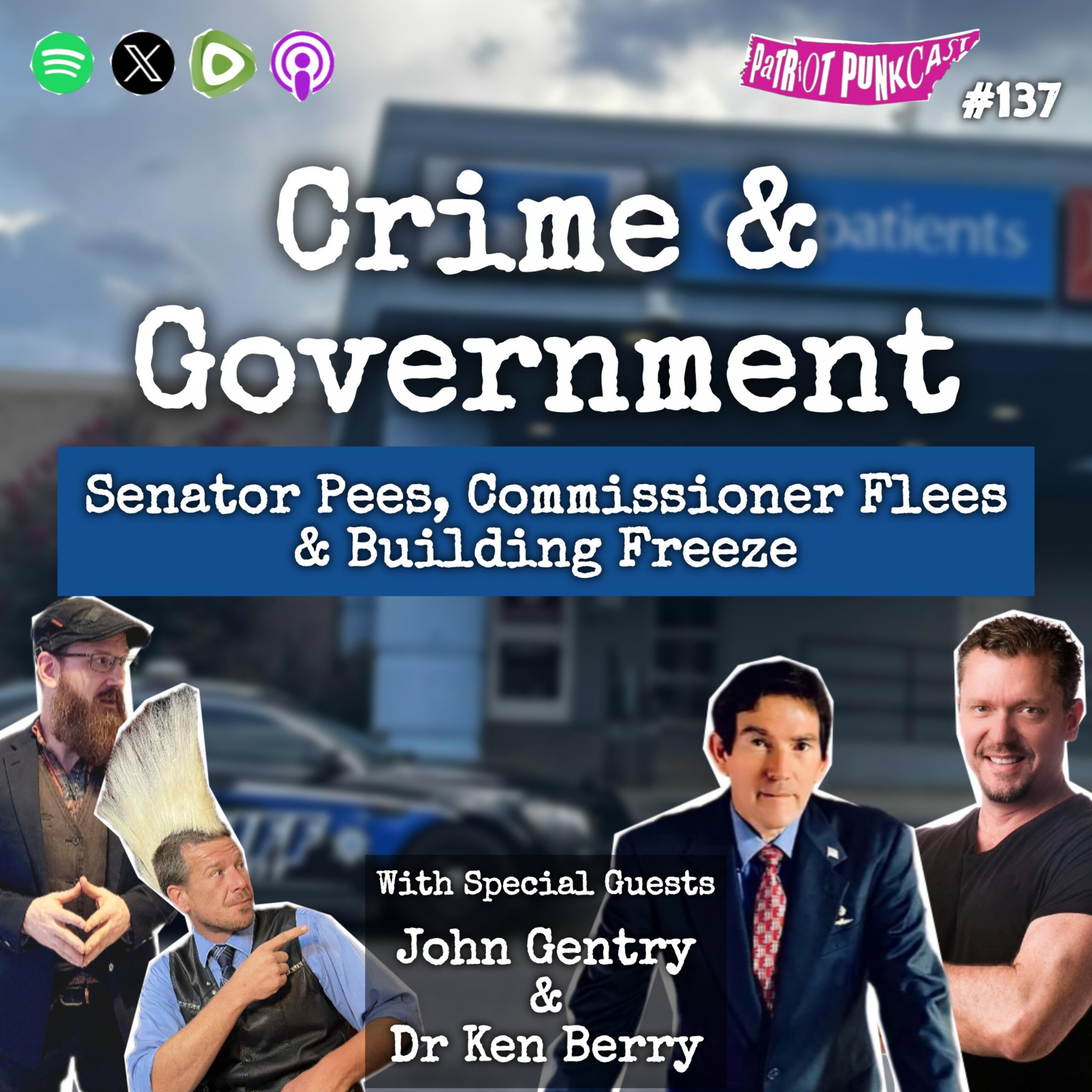 Patriot Punkcast #137 – Crime & Government w/ John Gentry & Dr Ken Berry