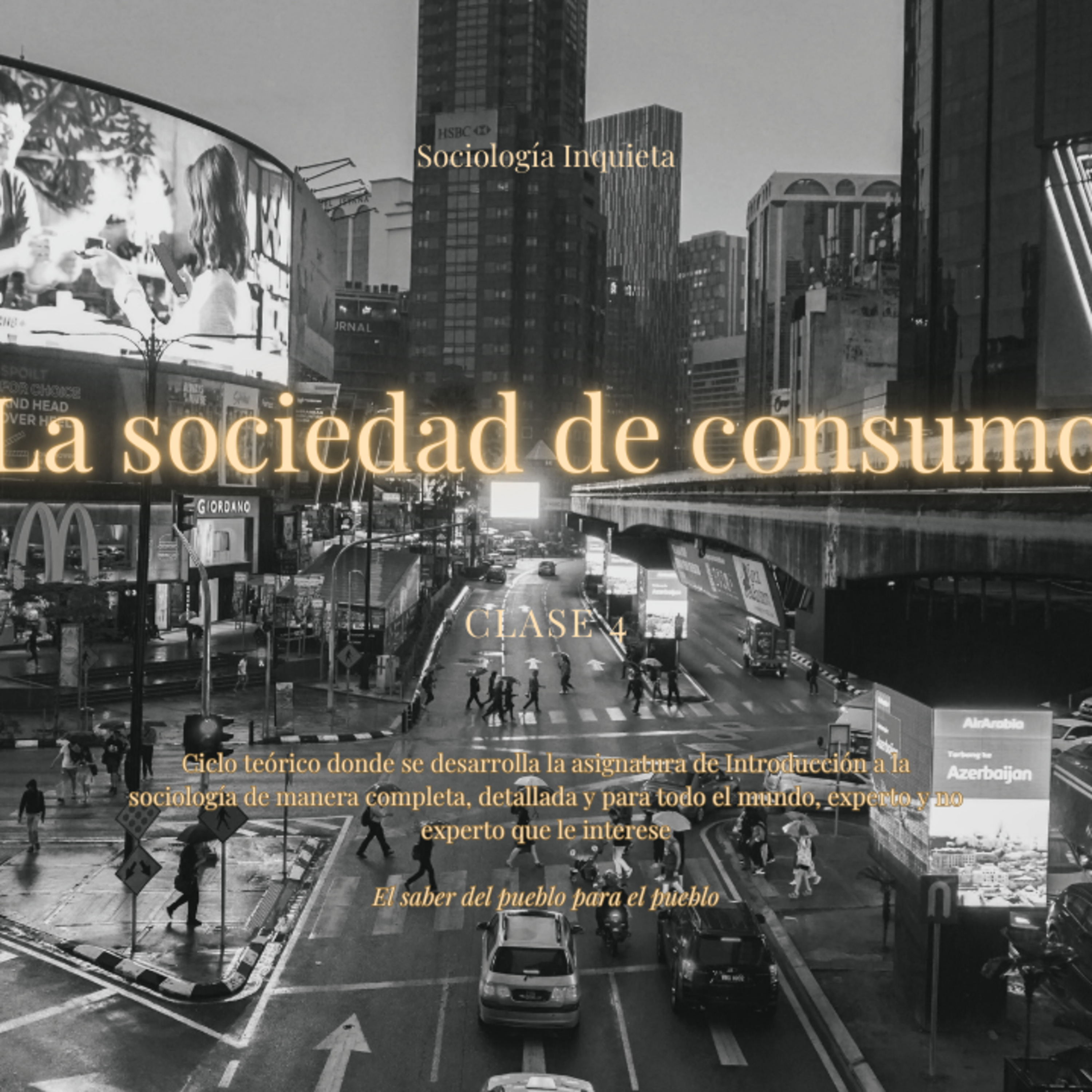 Clase 4: La sociedad de consumo episode artwork