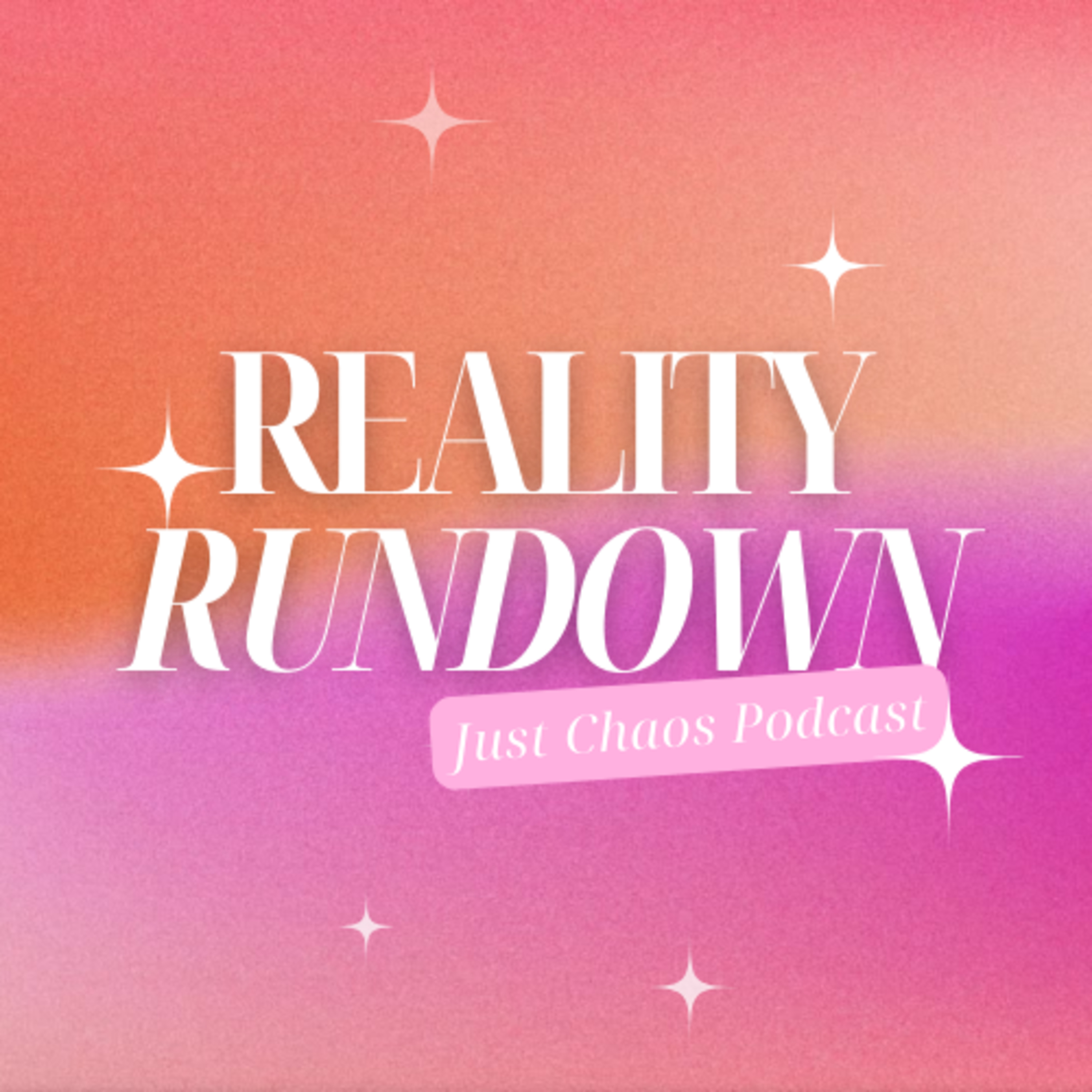 Reality Rundown | Just Chaos Podcast episode artwork