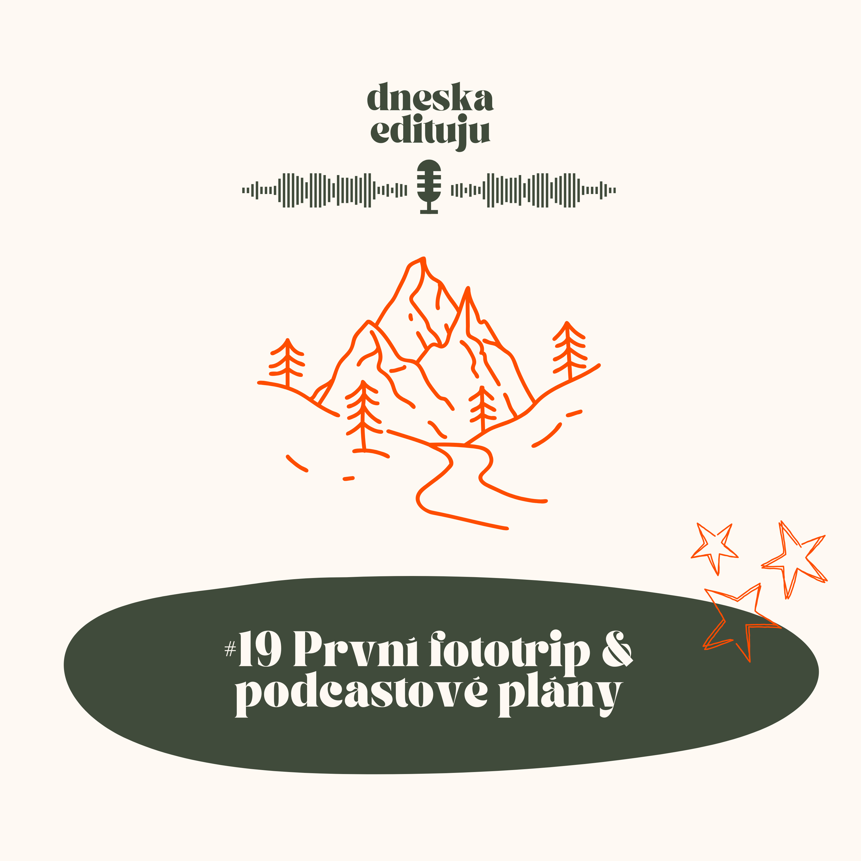 Dneska Edituju - Podcast dvou fotografek