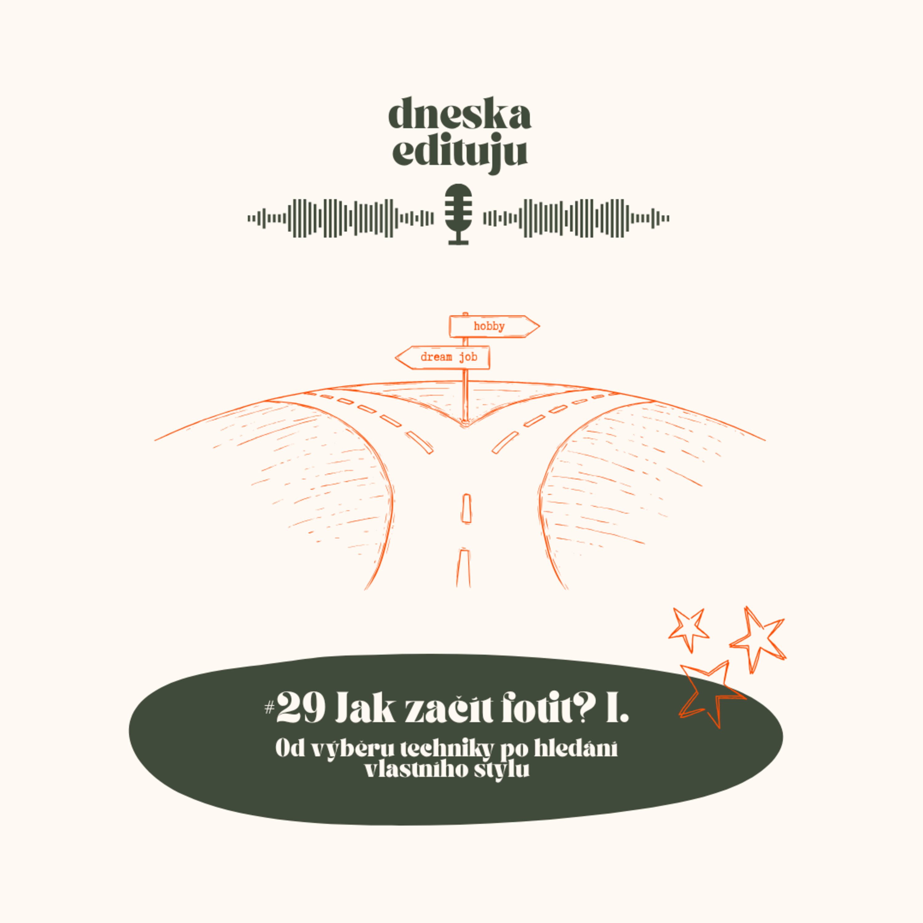 Dneska Edituju - Podcast dvou fotografek