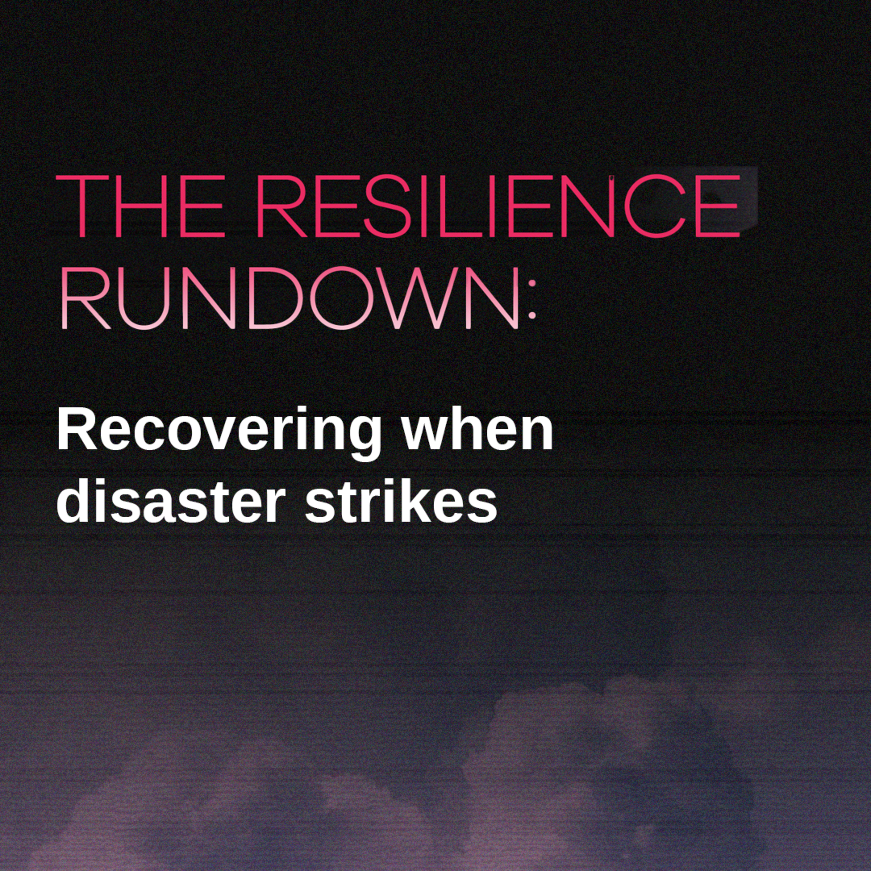 The Resilience Rundown