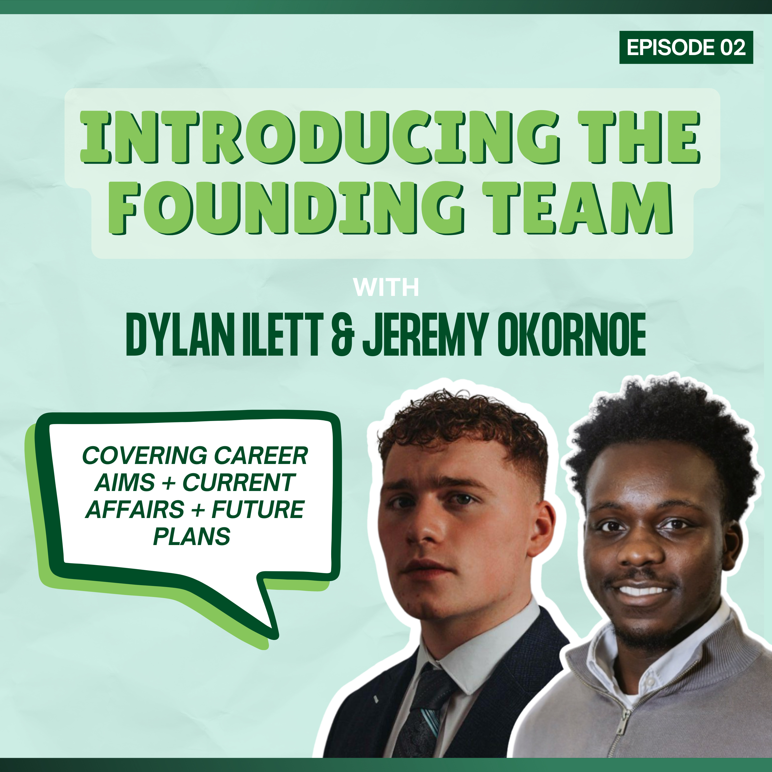 Episode 02: Introducing the Founding Team - with Dylan Ilett and Jeremy Okornoe episode artwork