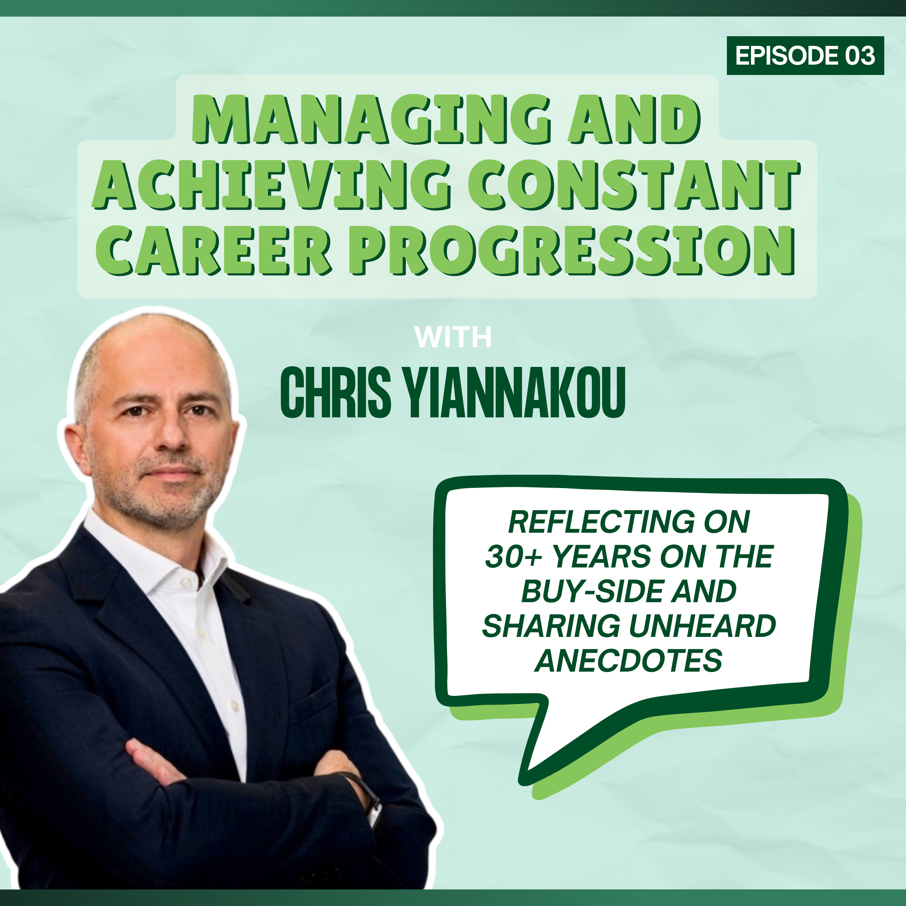 Episode 03: Managing and Achieving Constant Career Progression - with Chris Yiannakou episode artwork
